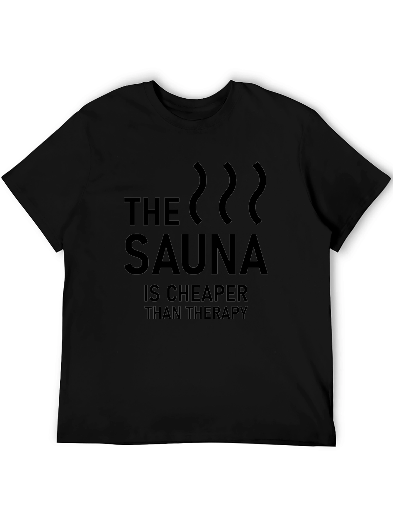 The Sauna is Cheaper Than Therapy Graphic Tee