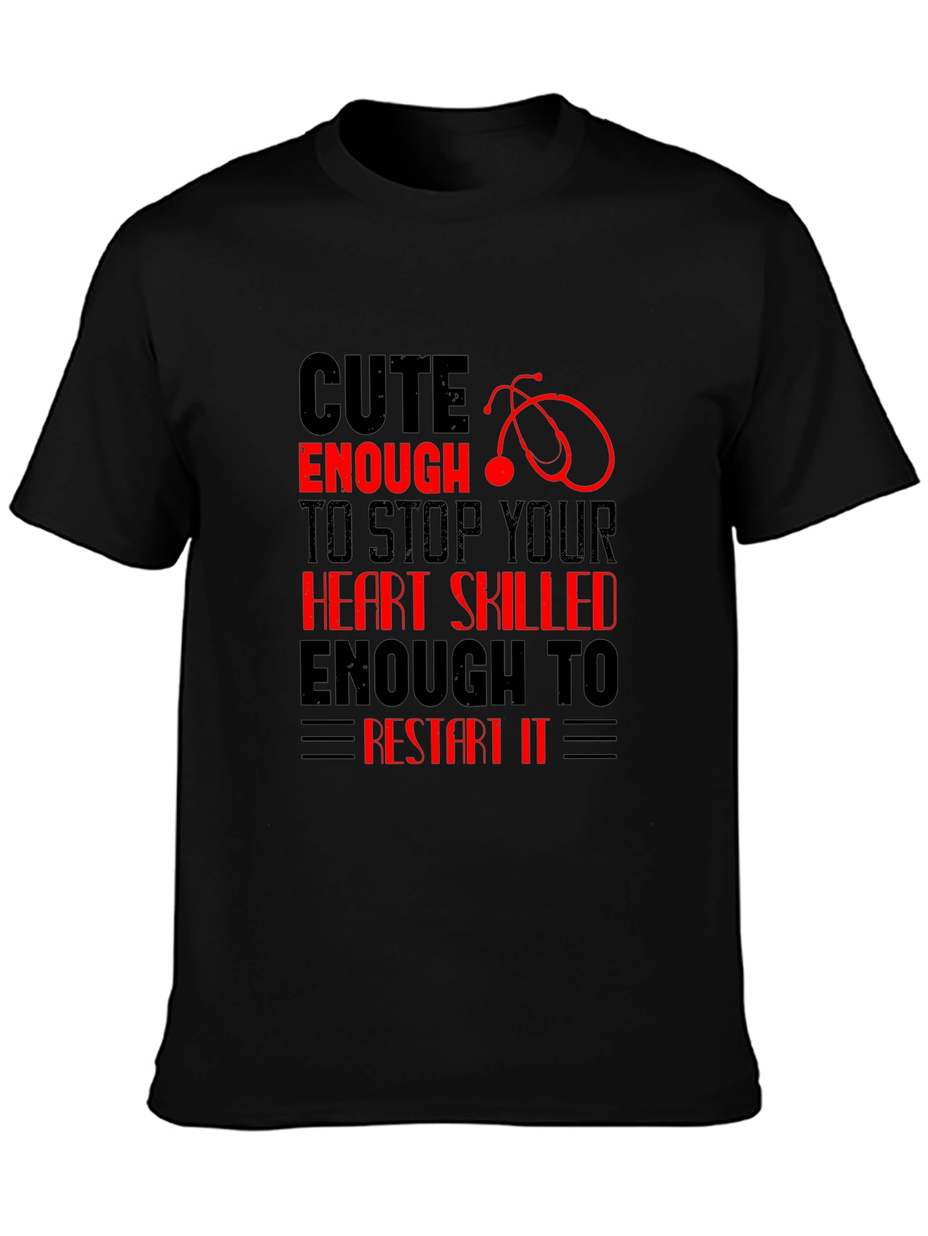 Cute Enough T-Shirt - Nurse Edition