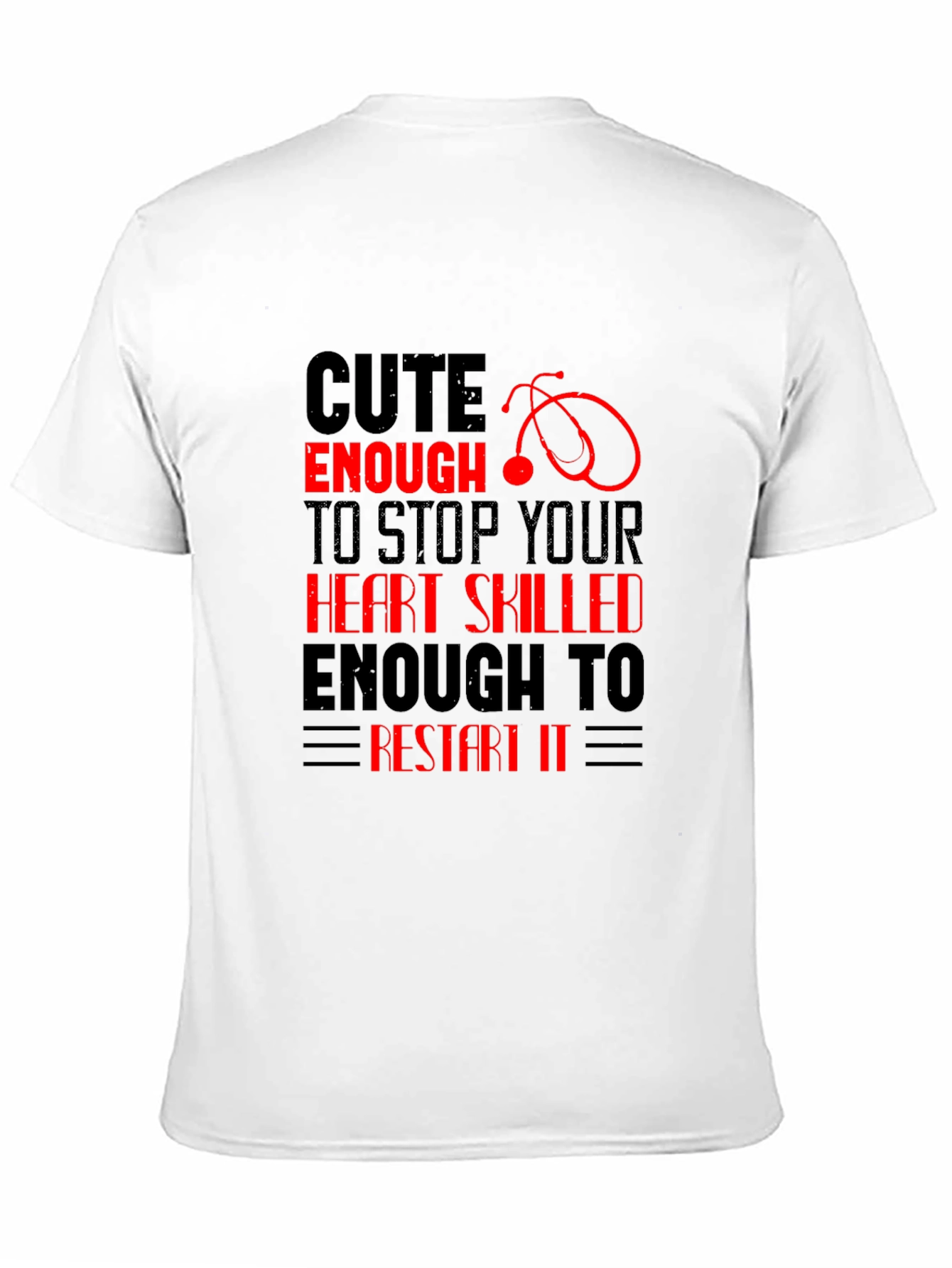Cute Enough T-Shirt - Nurse Edition