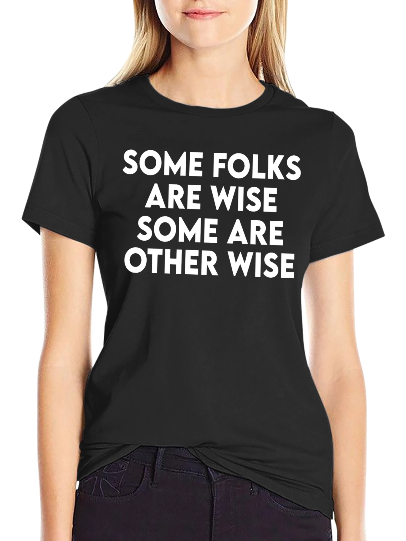 Humorous Some Folks Are Wise Black T-Shirt