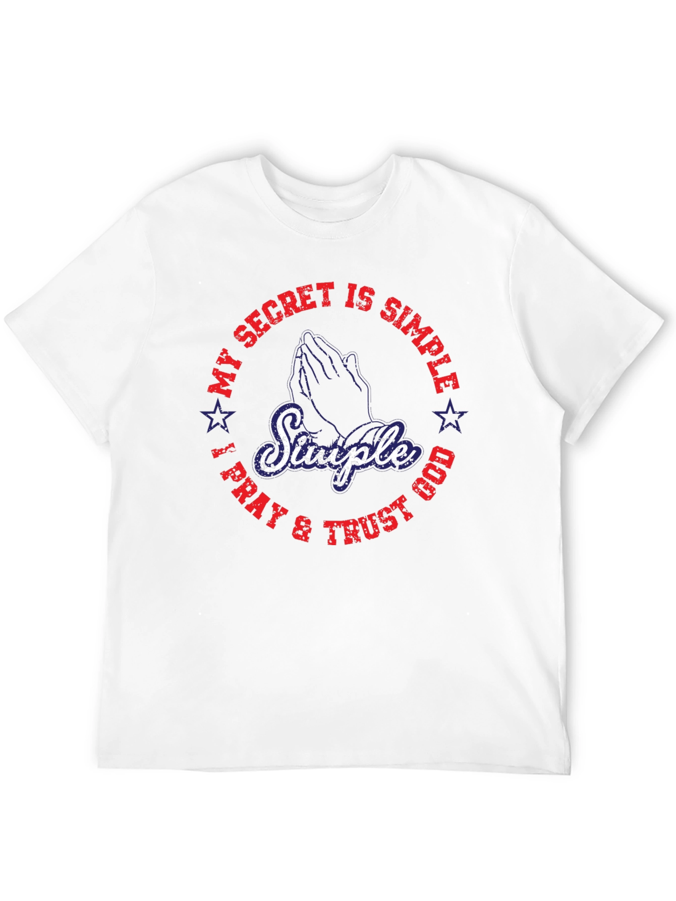 Simple Faith T-Shirt - Pray & Trust God