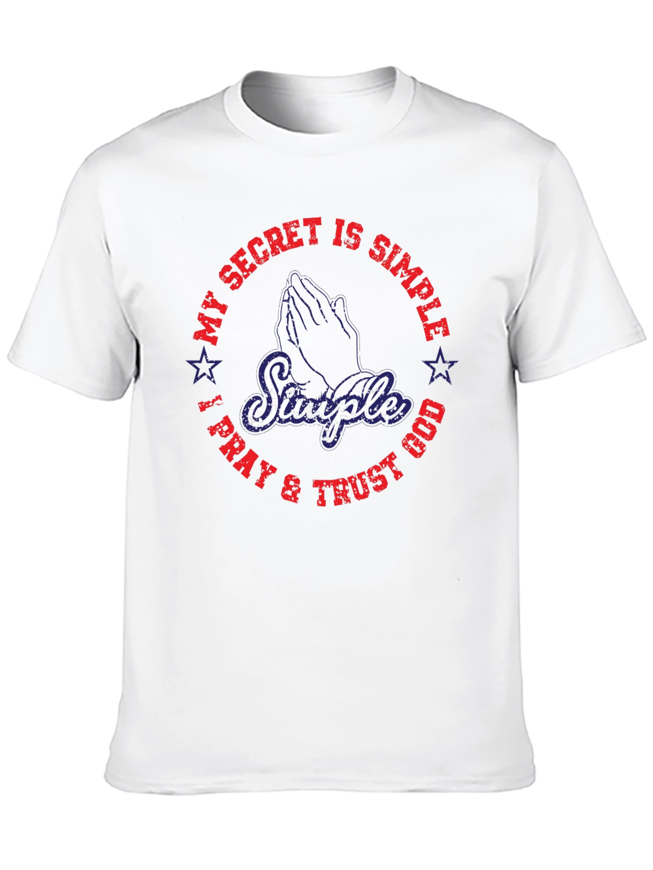 Simple Faith T-Shirt - Pray & Trust God
