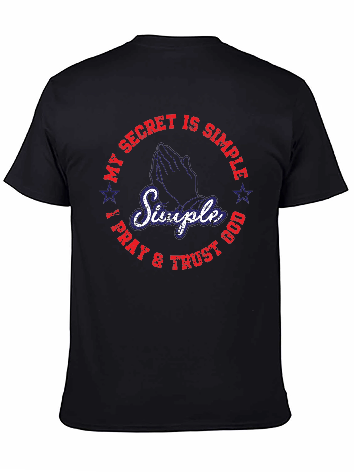Simple Faith T-Shirt - Pray & Trust God