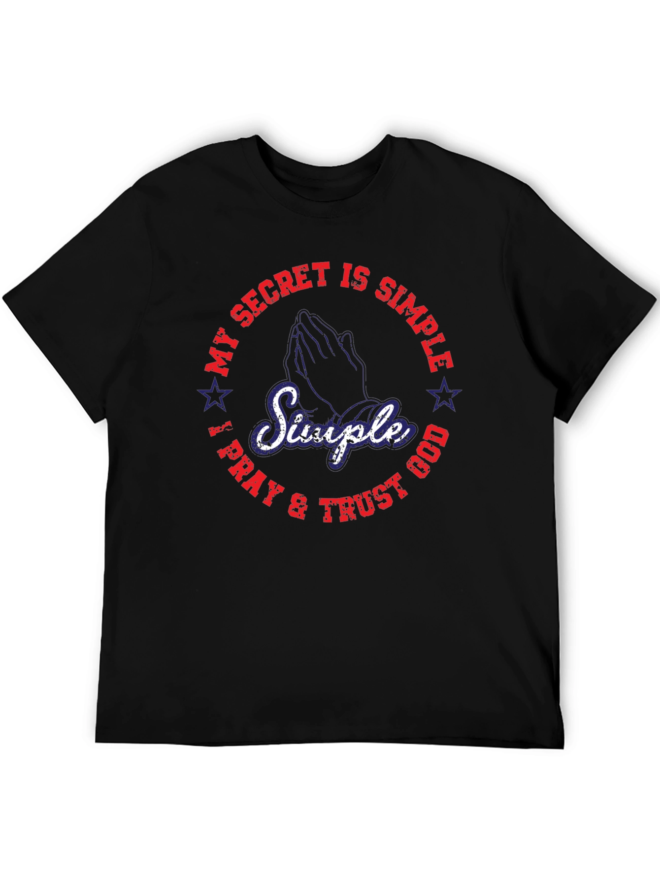 Simple Faith T-Shirt - Pray & Trust God