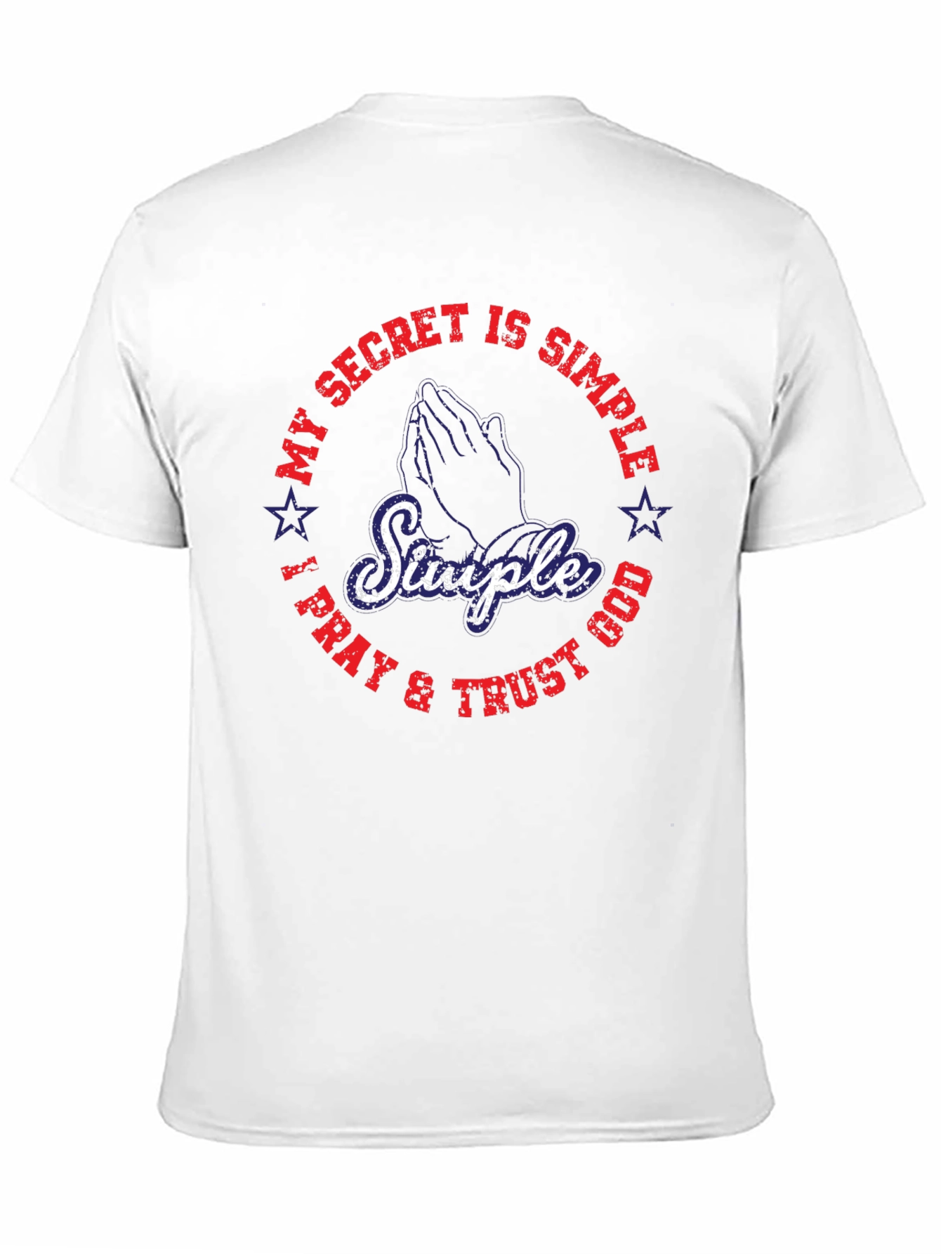 Simple Faith T-Shirt - Pray & Trust God