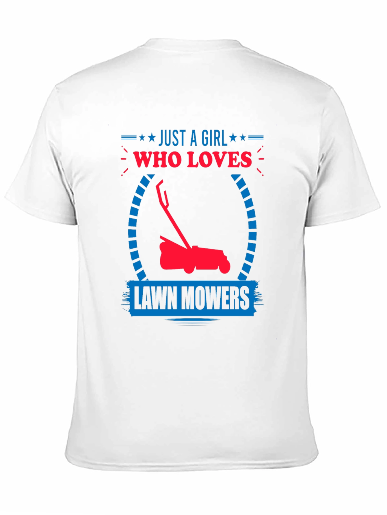 Just a Girl Who Loves Lawn Mowers T-Shirt