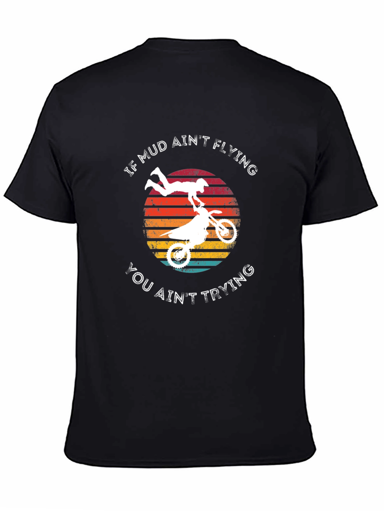 Mud Aint Flying Dirt Bike Graphic Tee