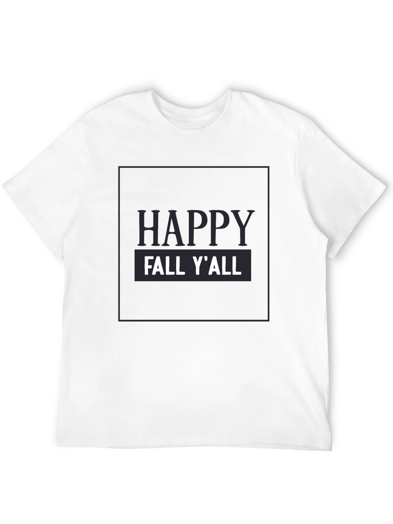 Happy Fall Yall T-Shirt - Autumn Season