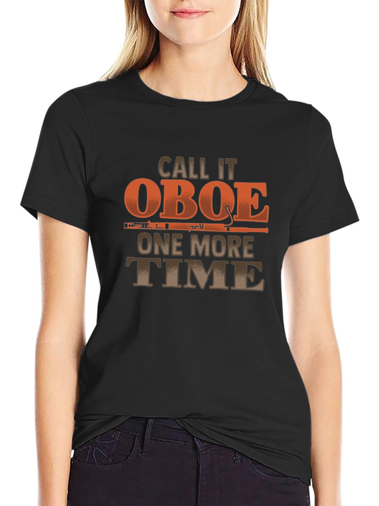 Oboe One More Time Graphic Tee - Musicians Humor