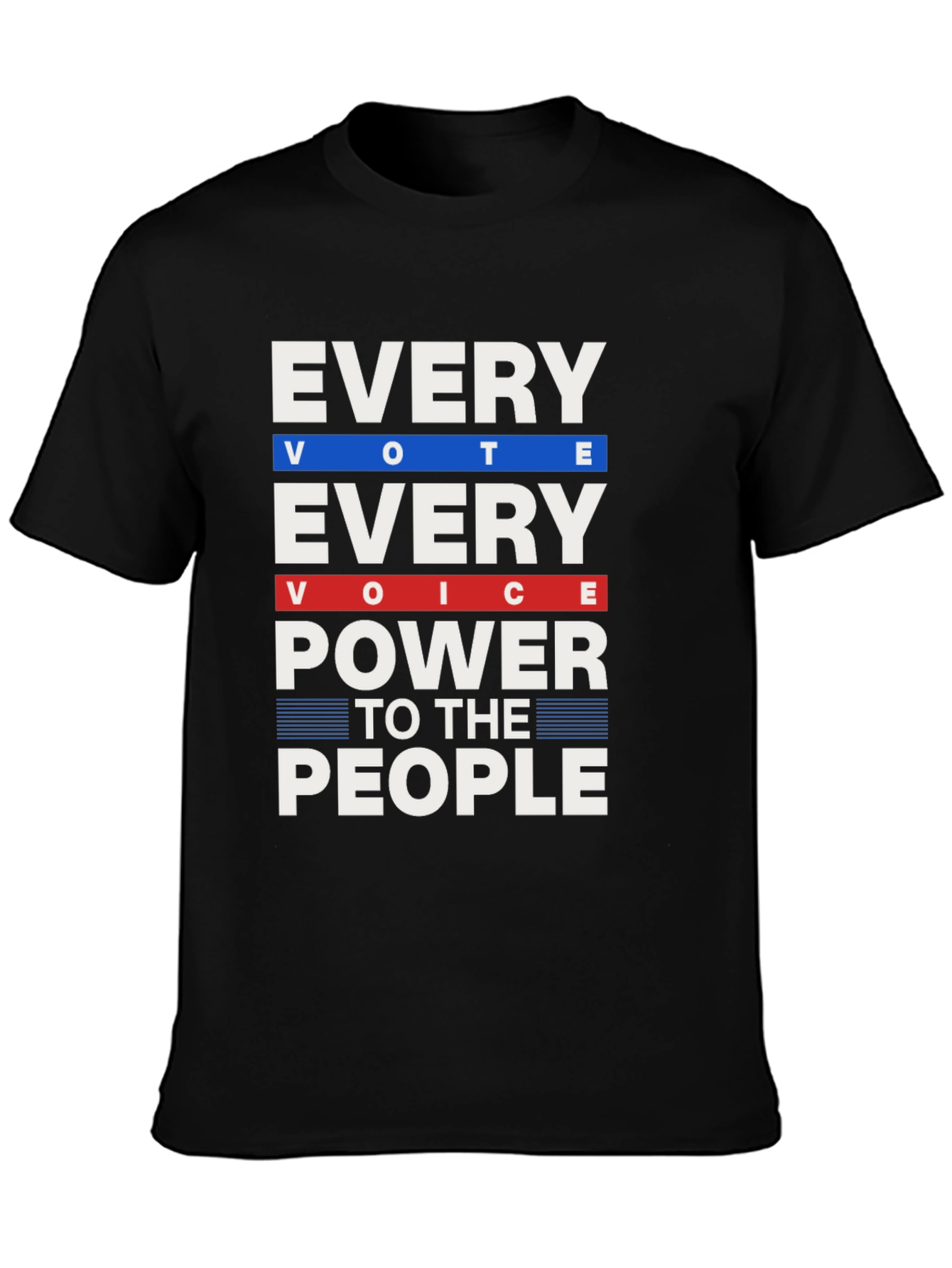 Every Vote Every Voice Power to the People T-Shirt