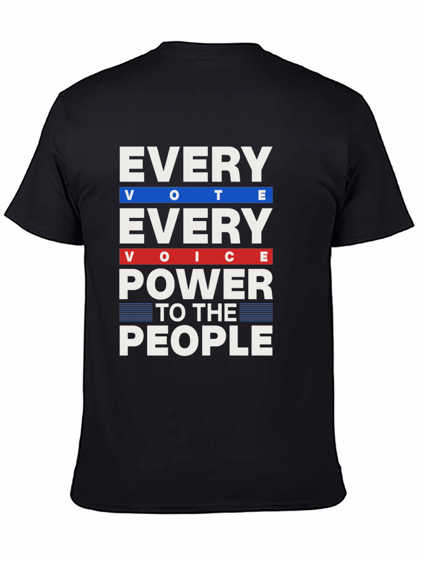 Every Vote Every Voice Power to the People T-Shirt