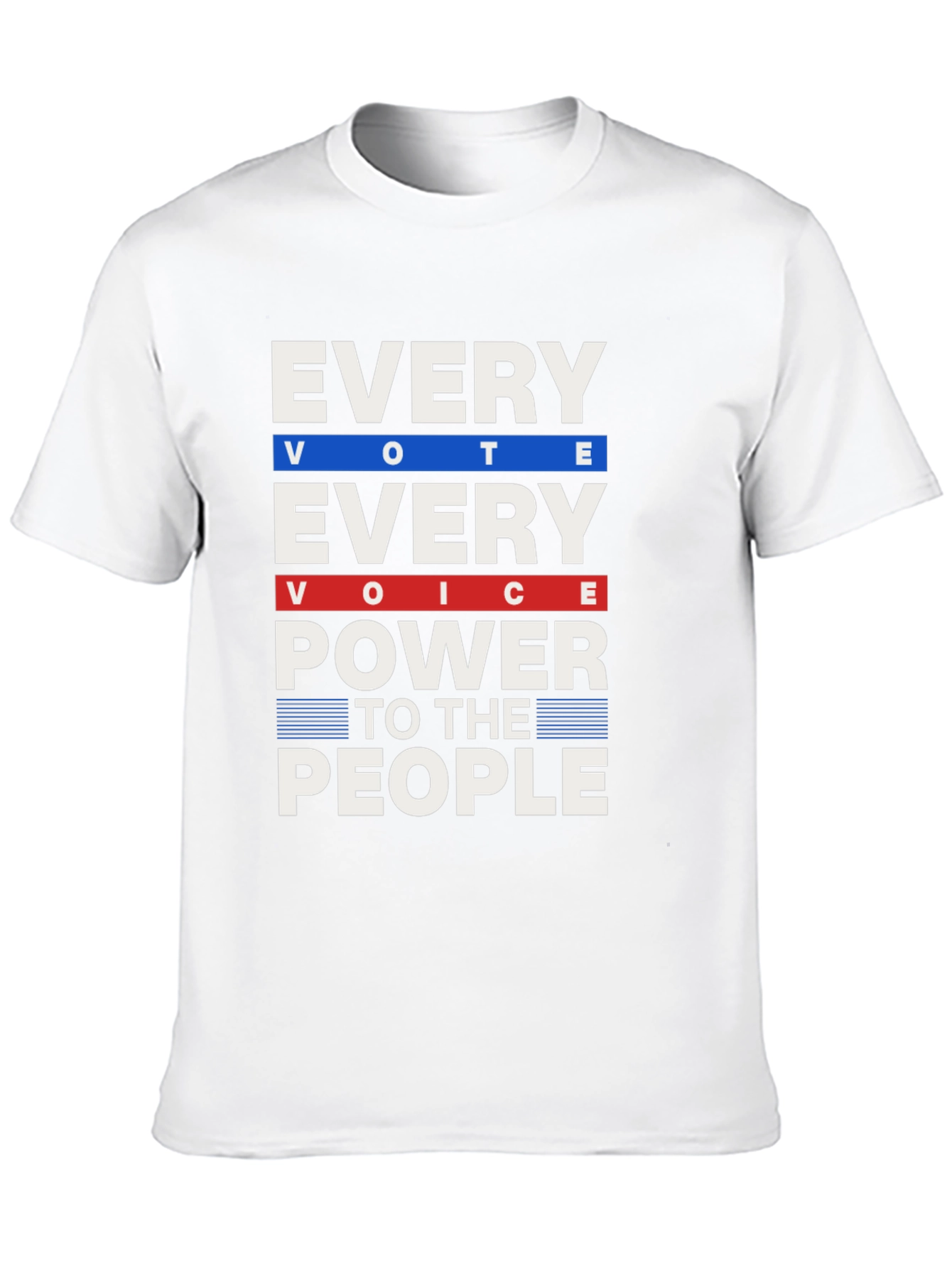 Every Vote Every Voice Power to the People T-Shirt