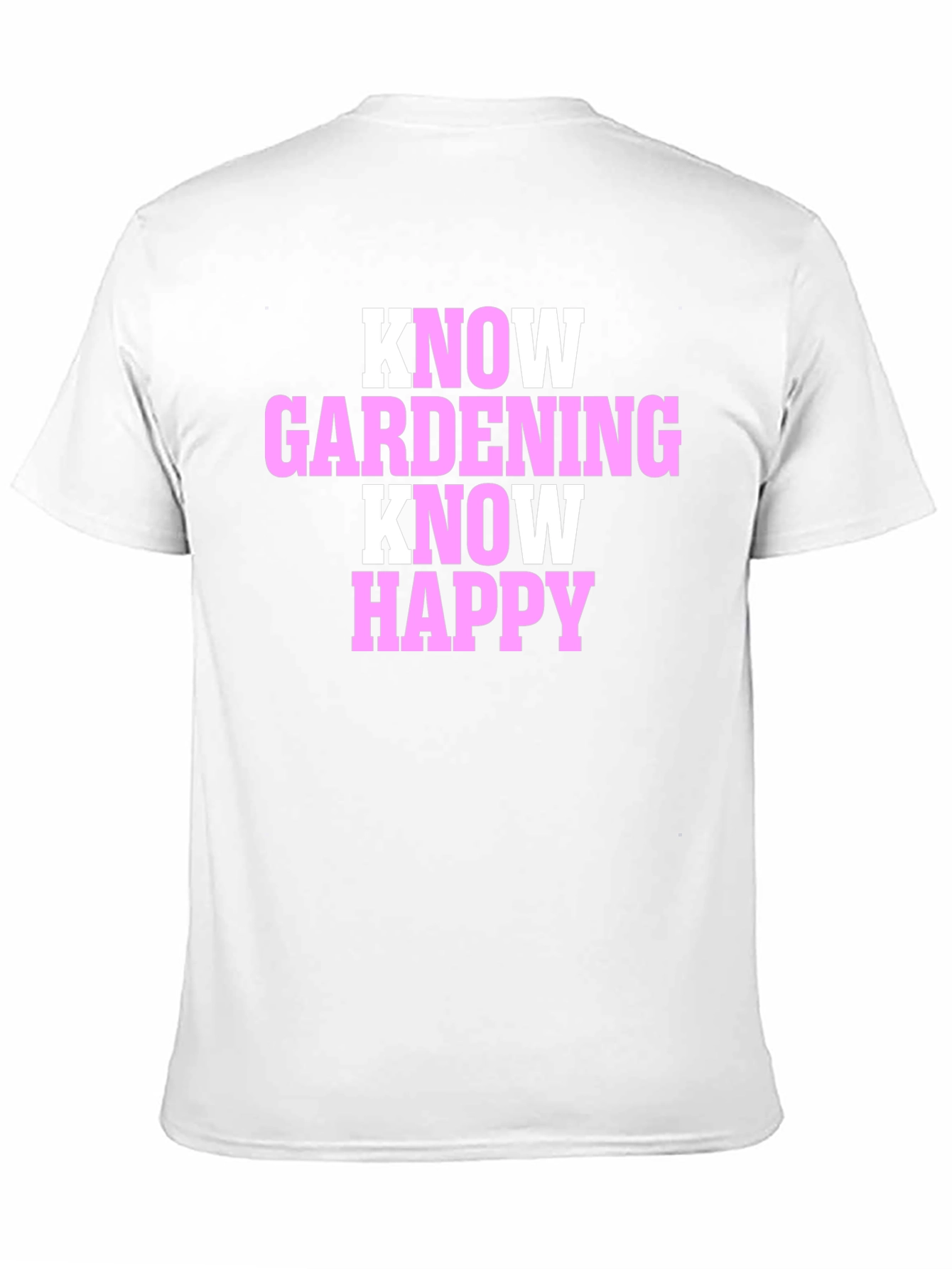Know Gardening Know Happy Graphic Tee