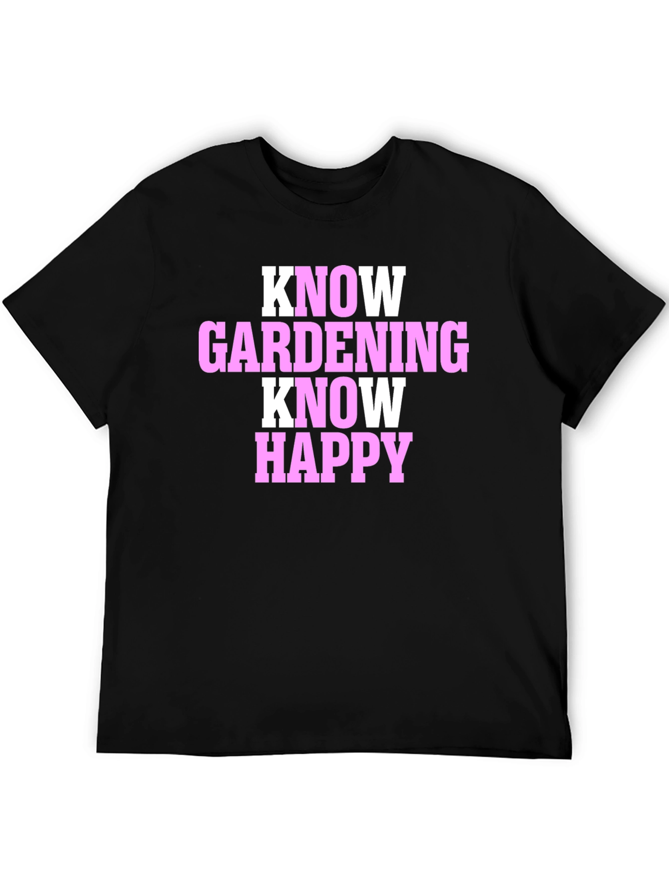 Know Gardening Know Happy Graphic Tee