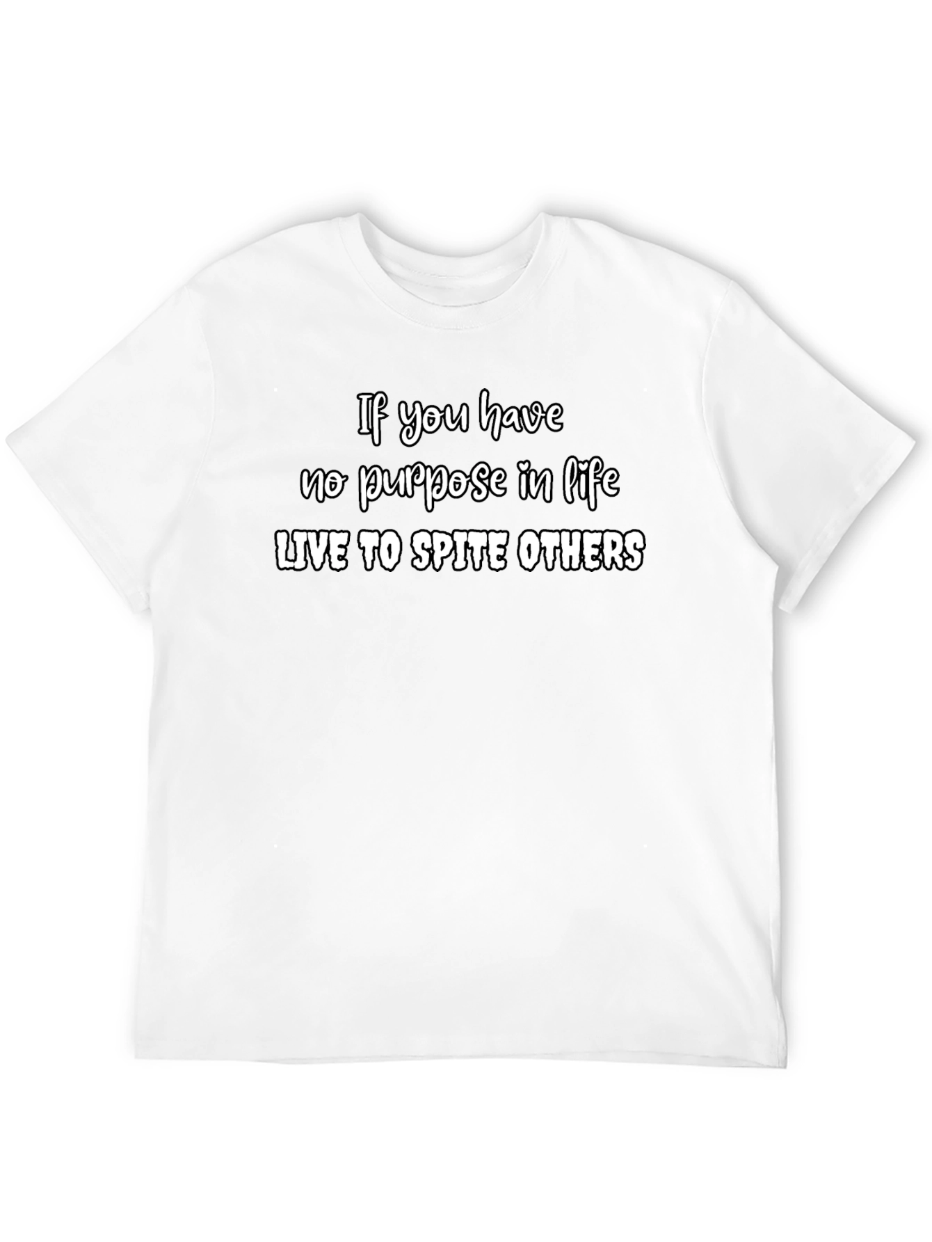 If You Have No Purpose T-Shirt