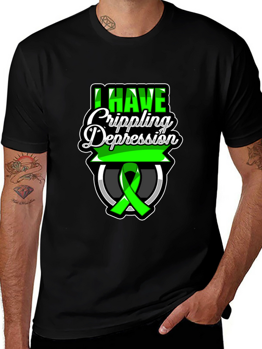 I Have Crippling Depression T-Shirt - Mental Health Awareness