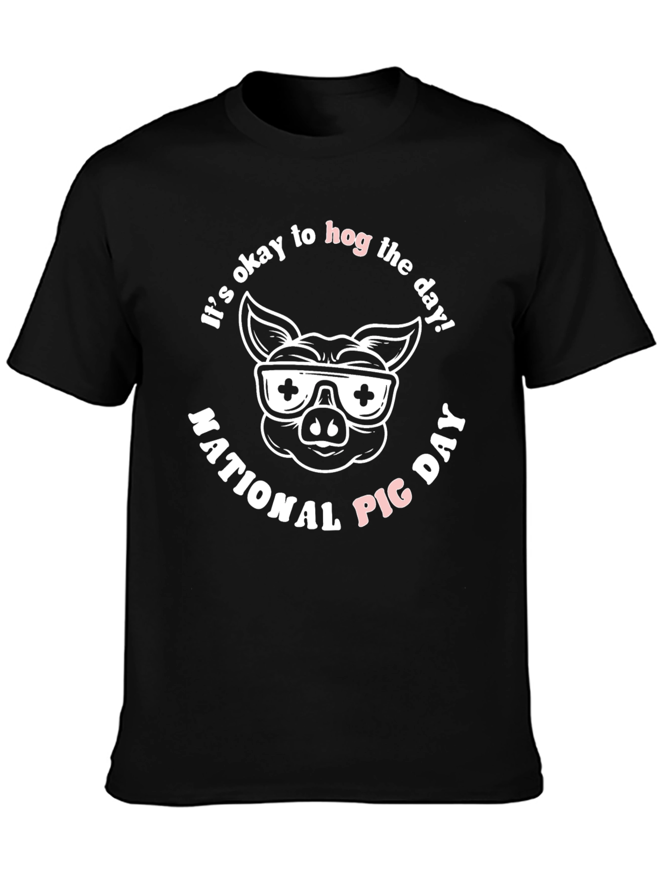 Hog The Day Pig Graphic Tee