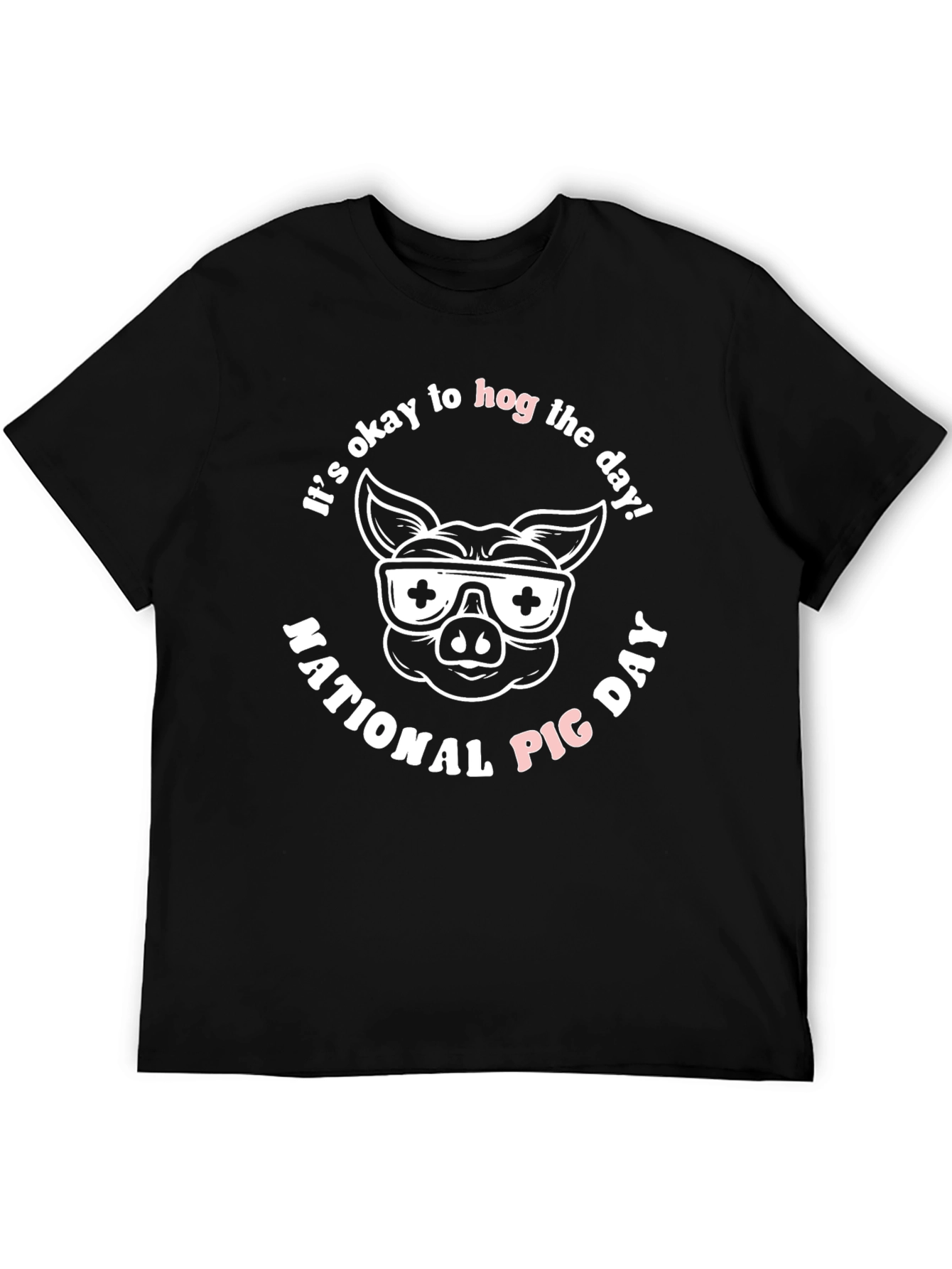 Hog The Day Pig Graphic Tee