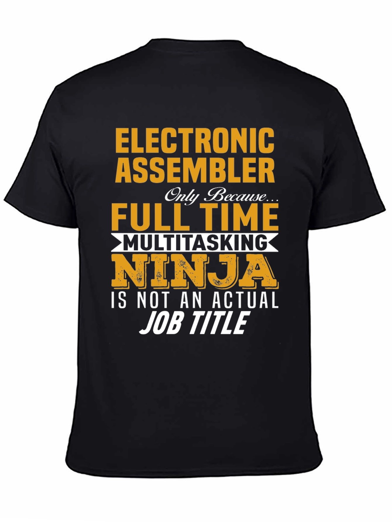 Electronic Assembler Full Time Ninja T-Shirt