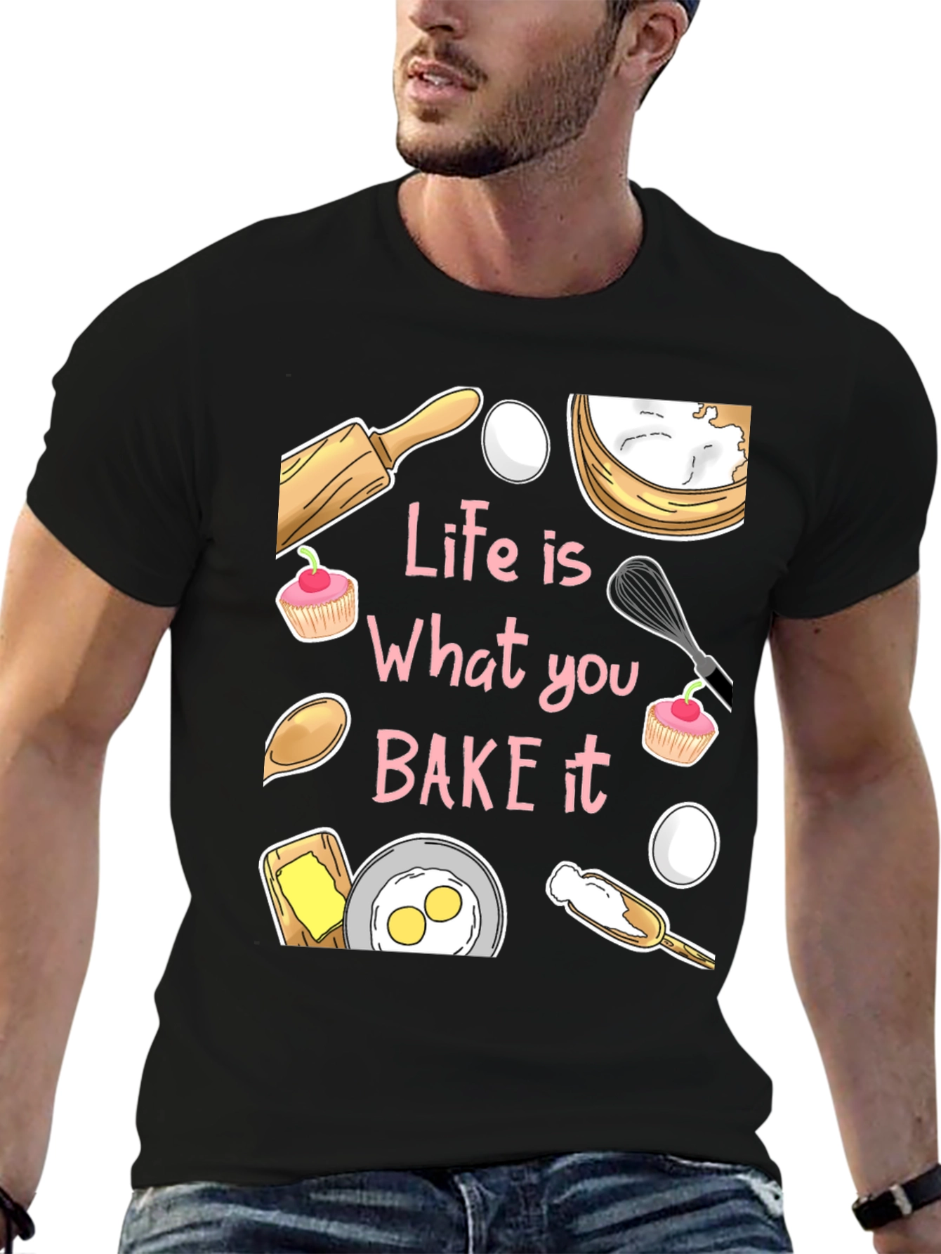 Life is What You Bake It Funny Baking T-Shirt