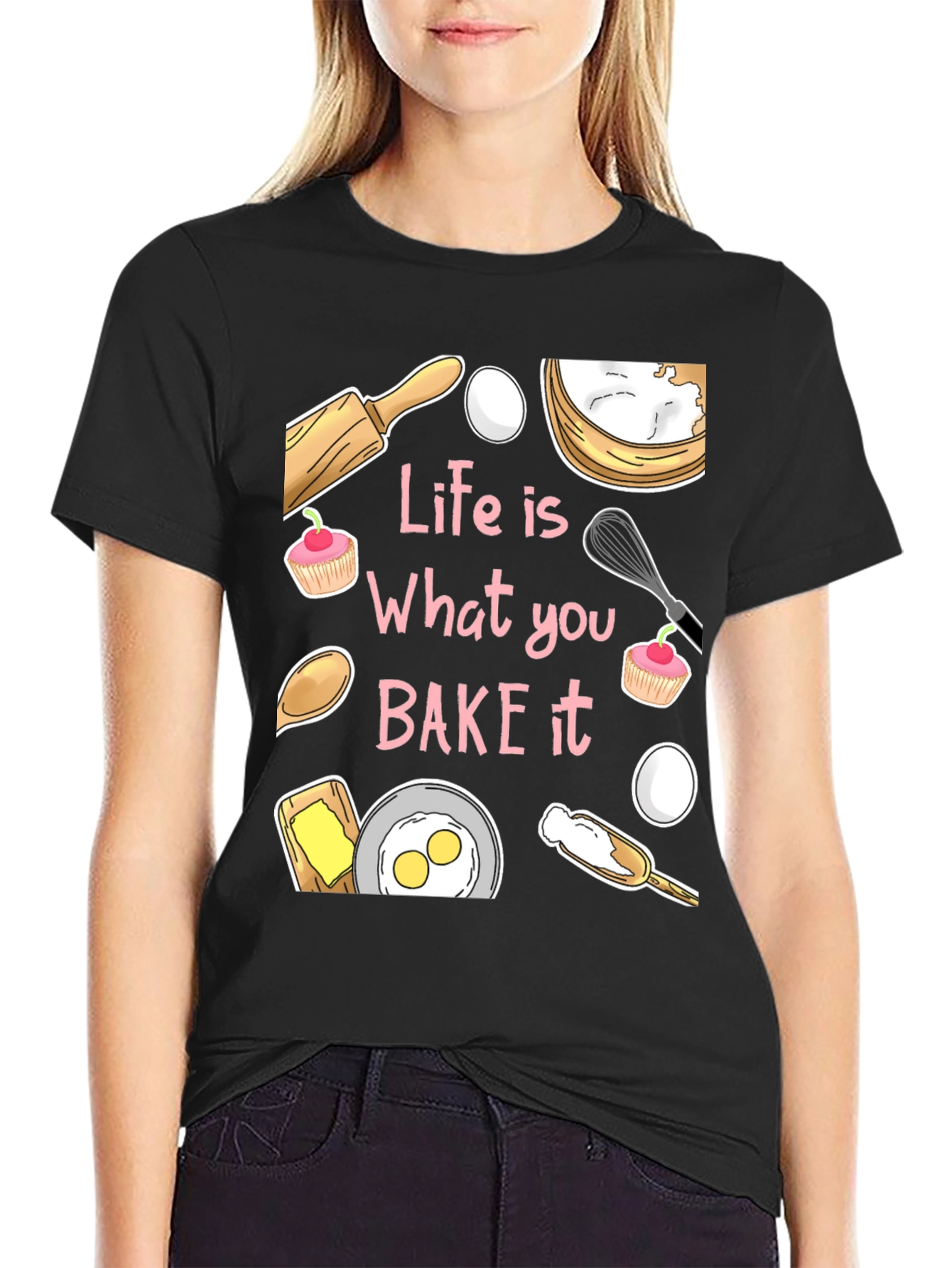 Life is What You Bake It Funny Baking T-Shirt