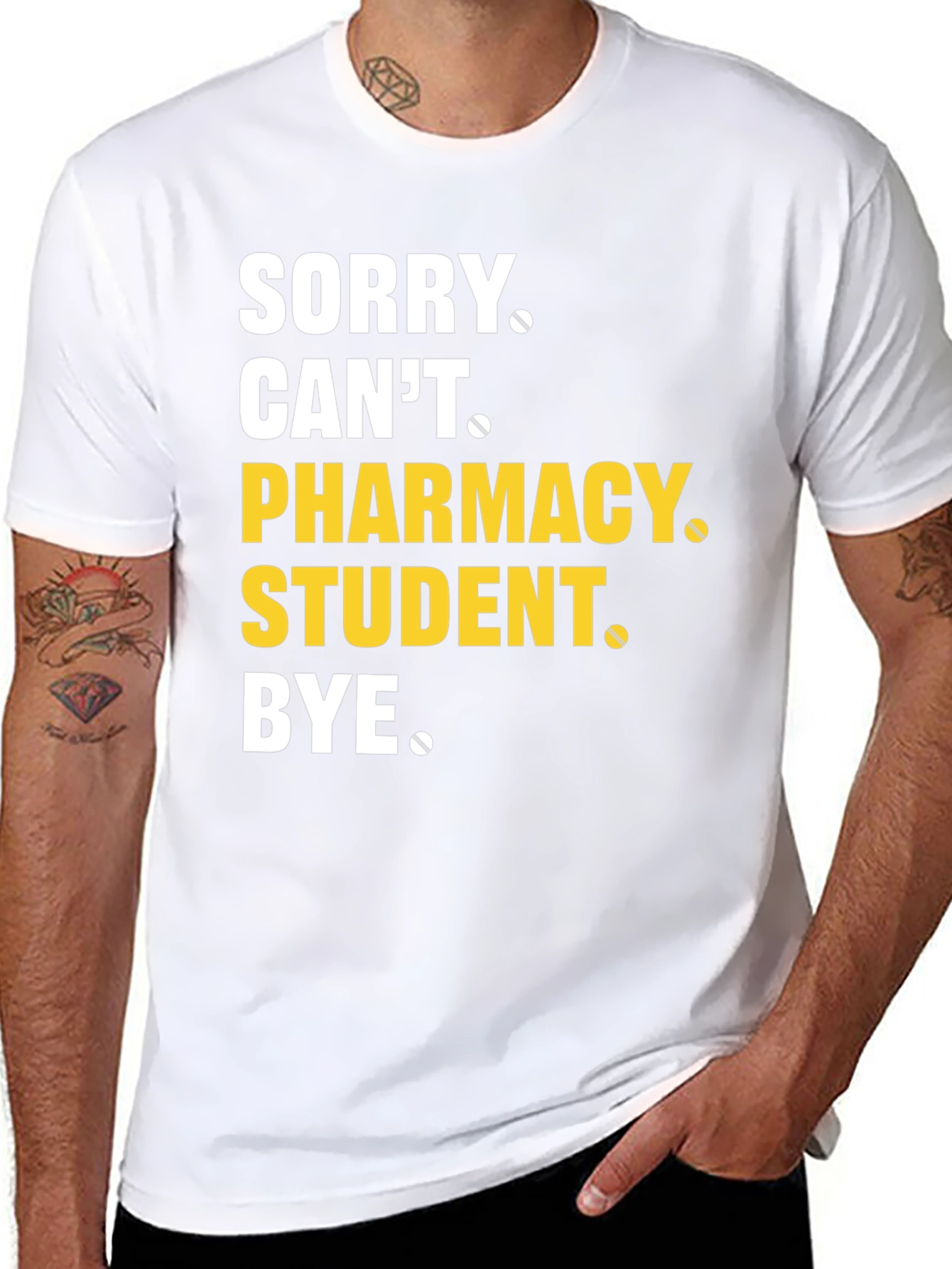 Pharmacy Student T-Shirt - Sorry Cant Bye Tee