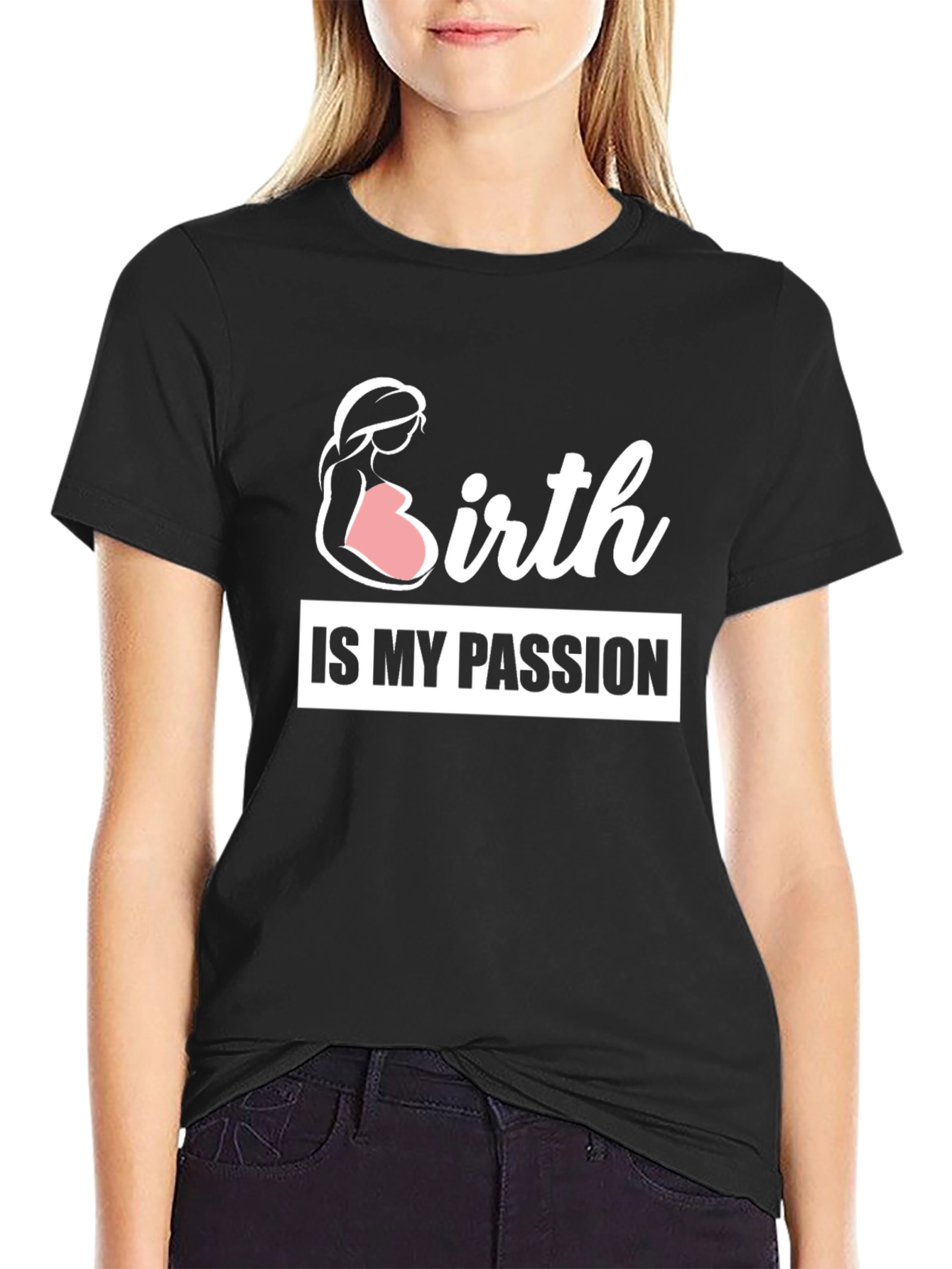 Birth is My Passion Black T-Shirt