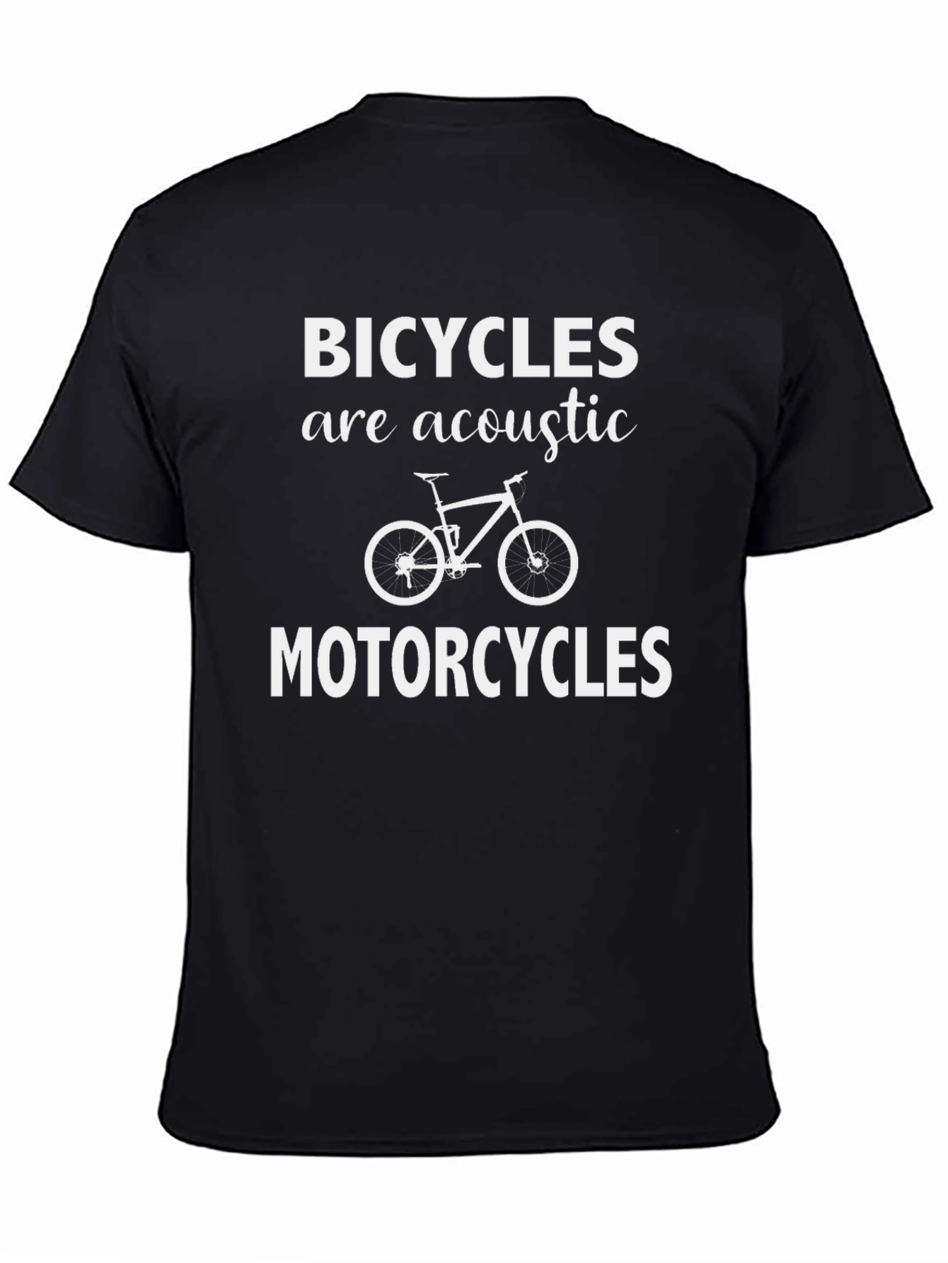Bicycles are Acoustic Motorcycles Graphic T-Shirt