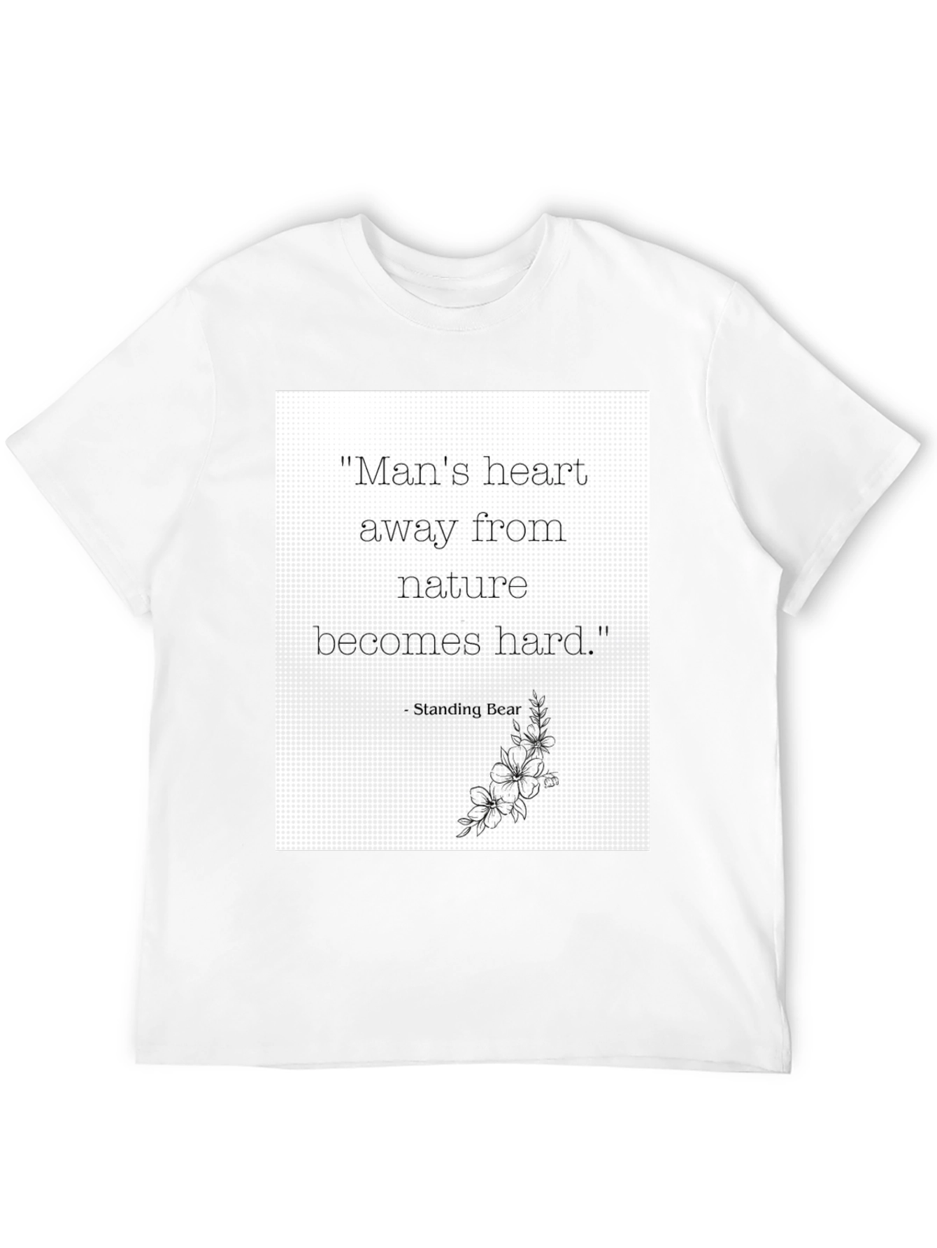 Nature Quote Graphic Tee - Standing Bear Wisdom