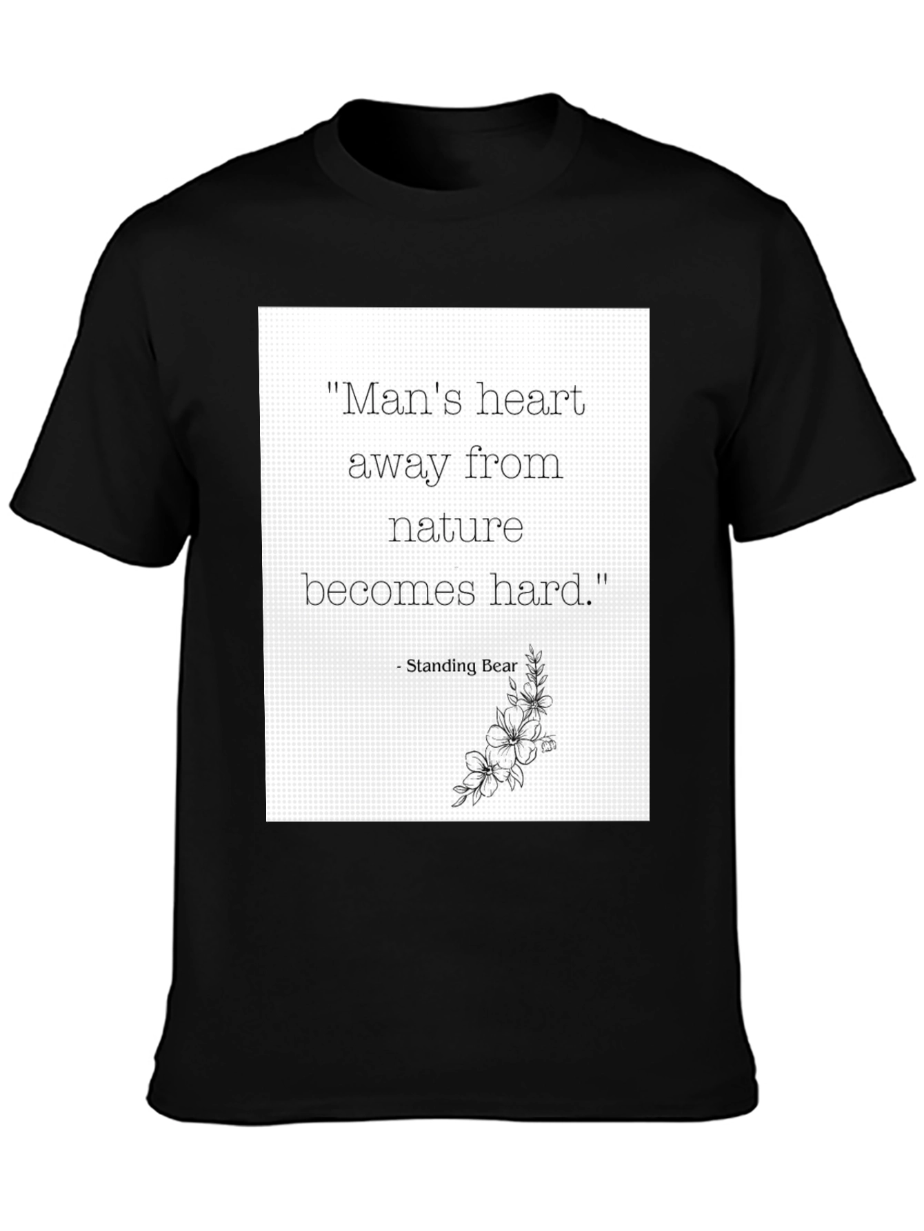 Nature Quote Graphic Tee - Standing Bear Wisdom