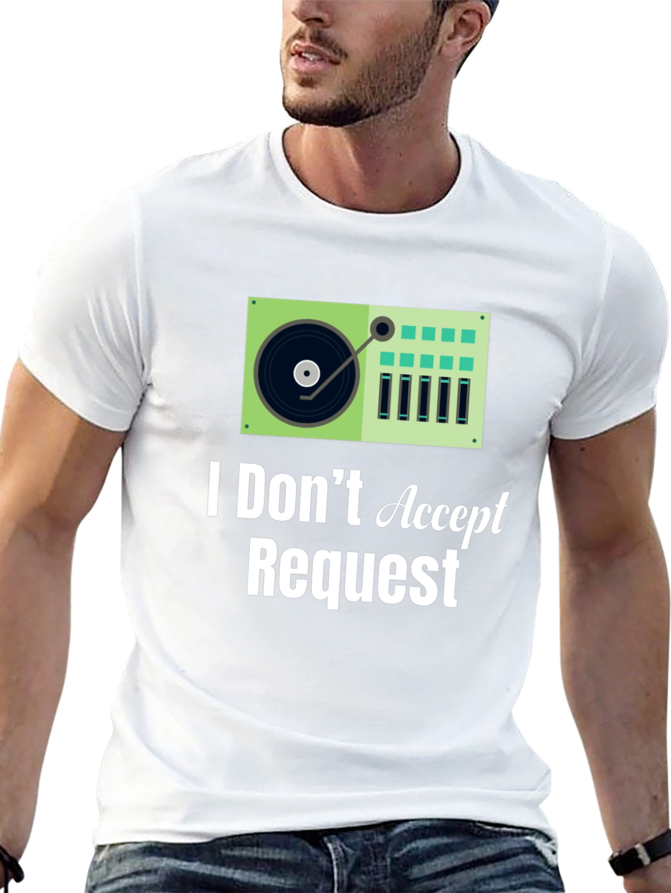 I Dont Accept Requests DJ Turntable Graphic Tee