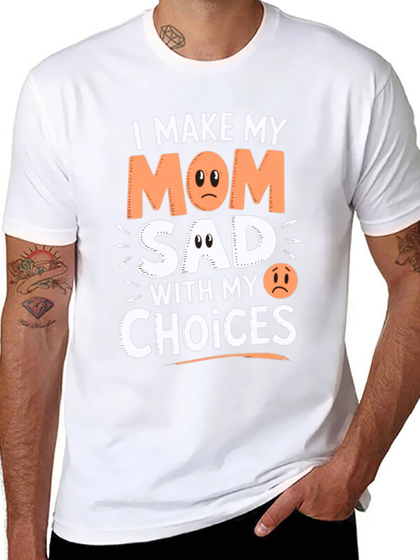 I Make My Mom Sad With My Choices T-Shirt
