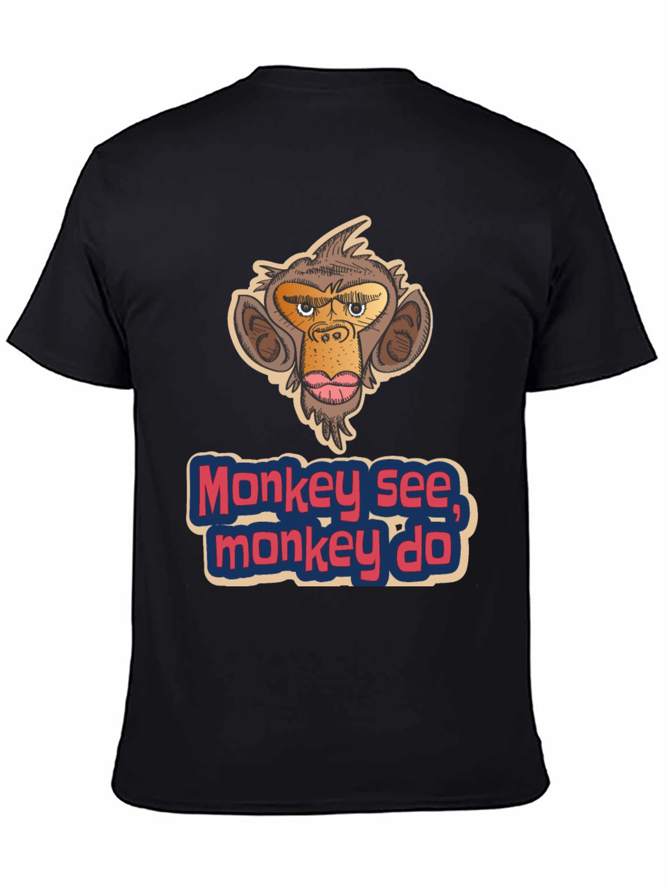 Monkey See Monkey Do T-Shirt