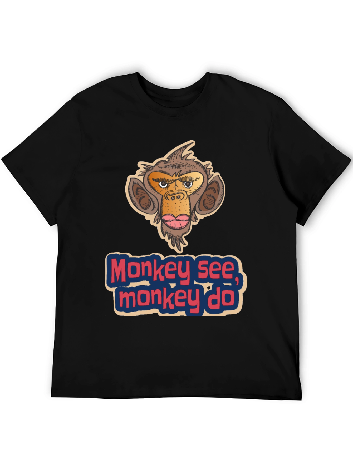 Monkey See Monkey Do T-Shirt