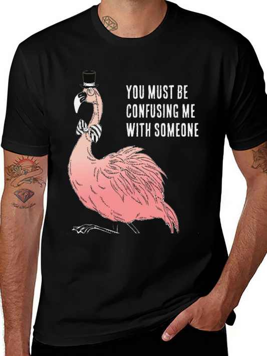 Humorous Flamingo T-Shirt: Confusing Me With Someone