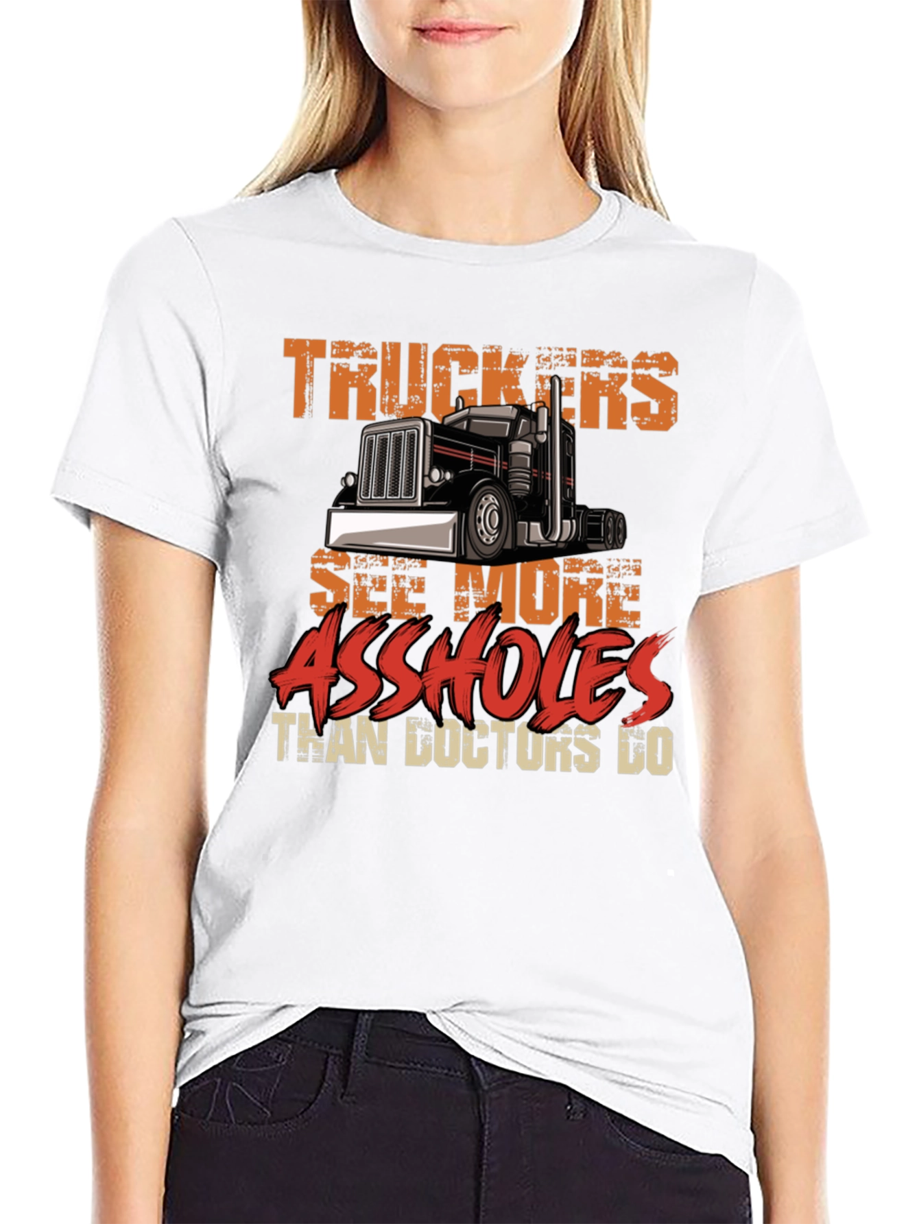 Truckers See More Funny Sarcastic T-Shirt