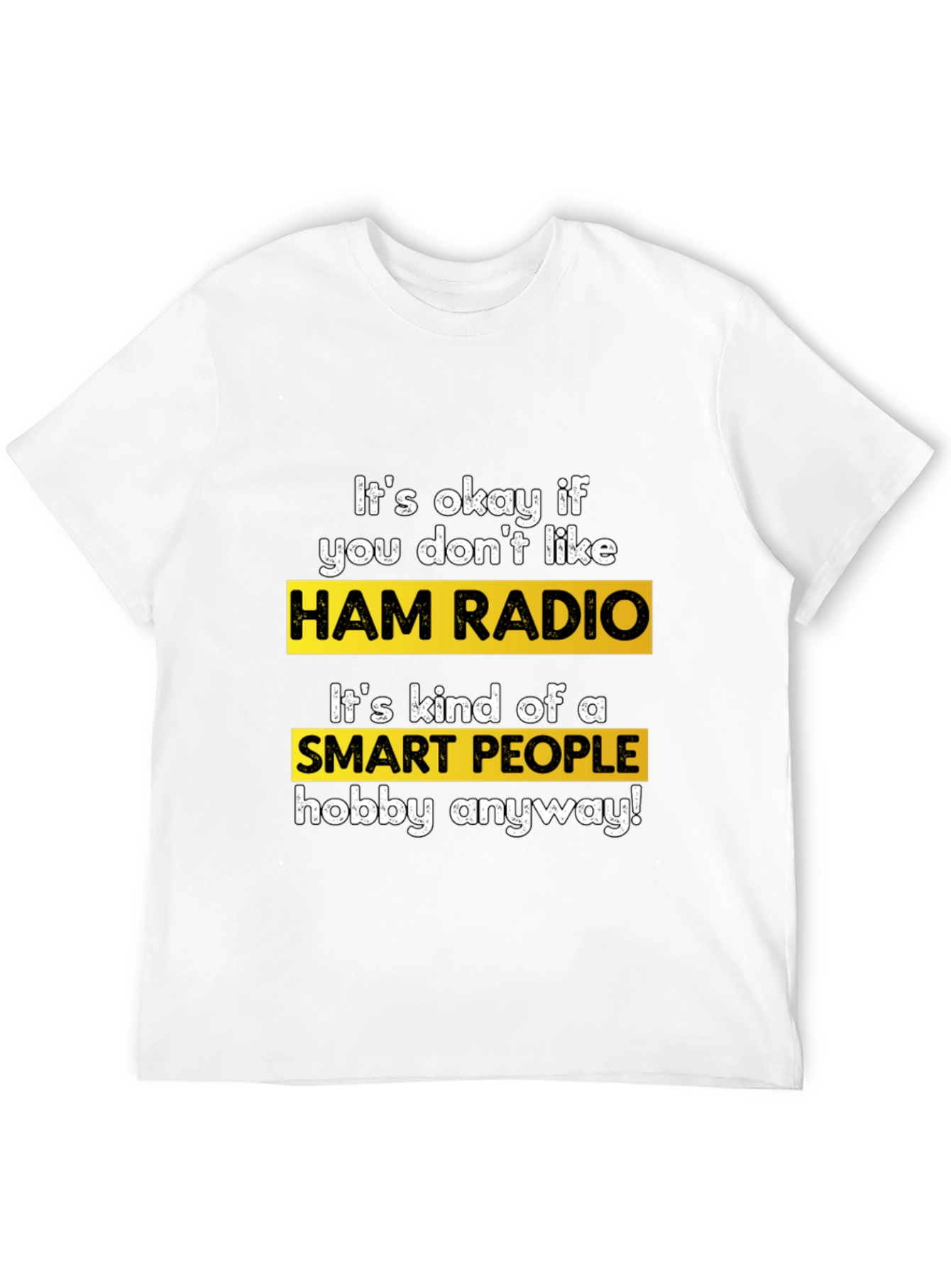 Ham Radio Smart People Hobby T-Shirt