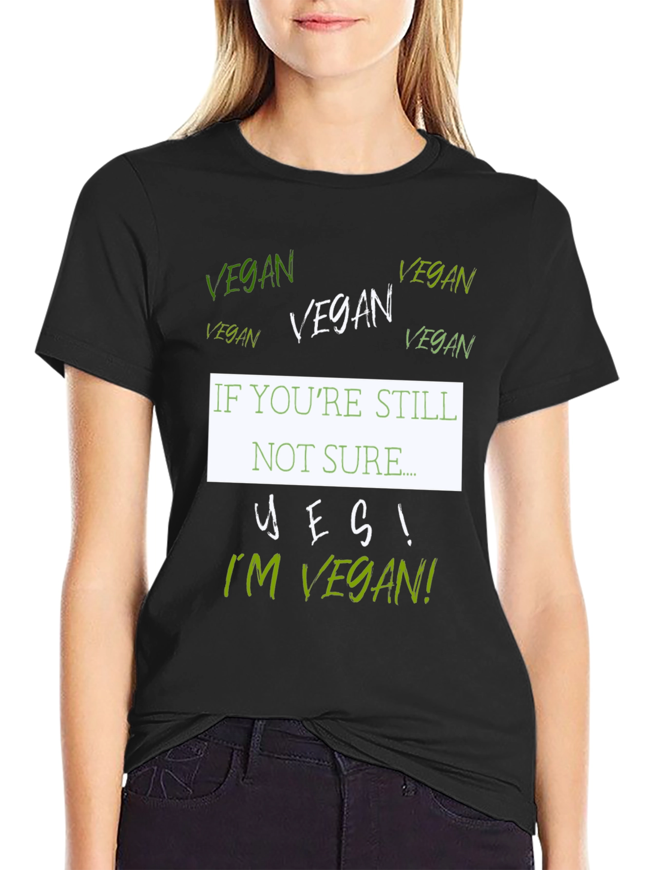 Vegan T-Shirt - If Youre Still Not Sure...