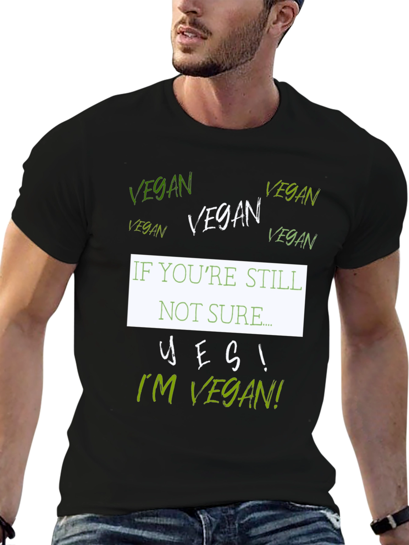 Vegan T-Shirt - If Youre Still Not Sure...