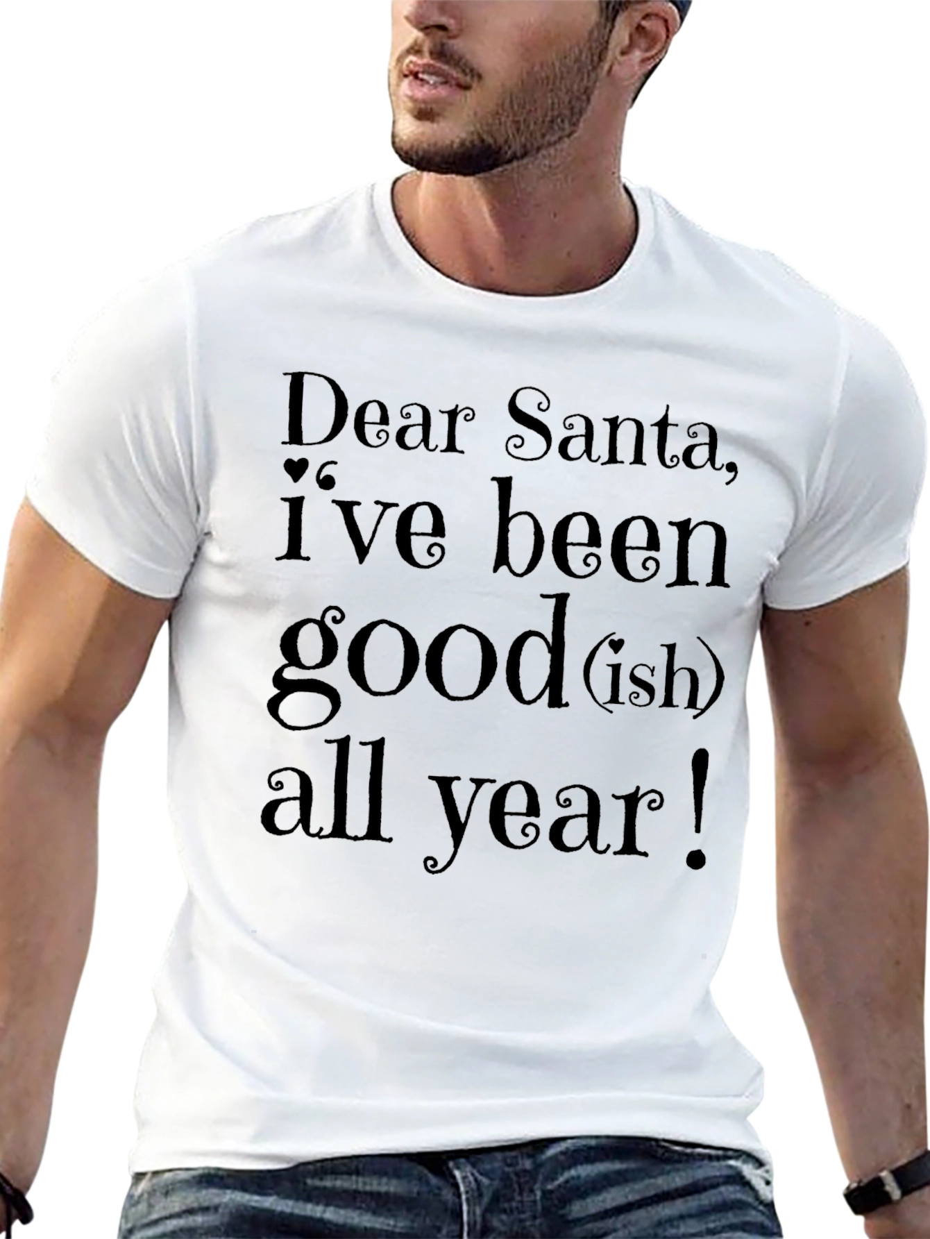Dear Santa Good(ish) All Year T-Shirt