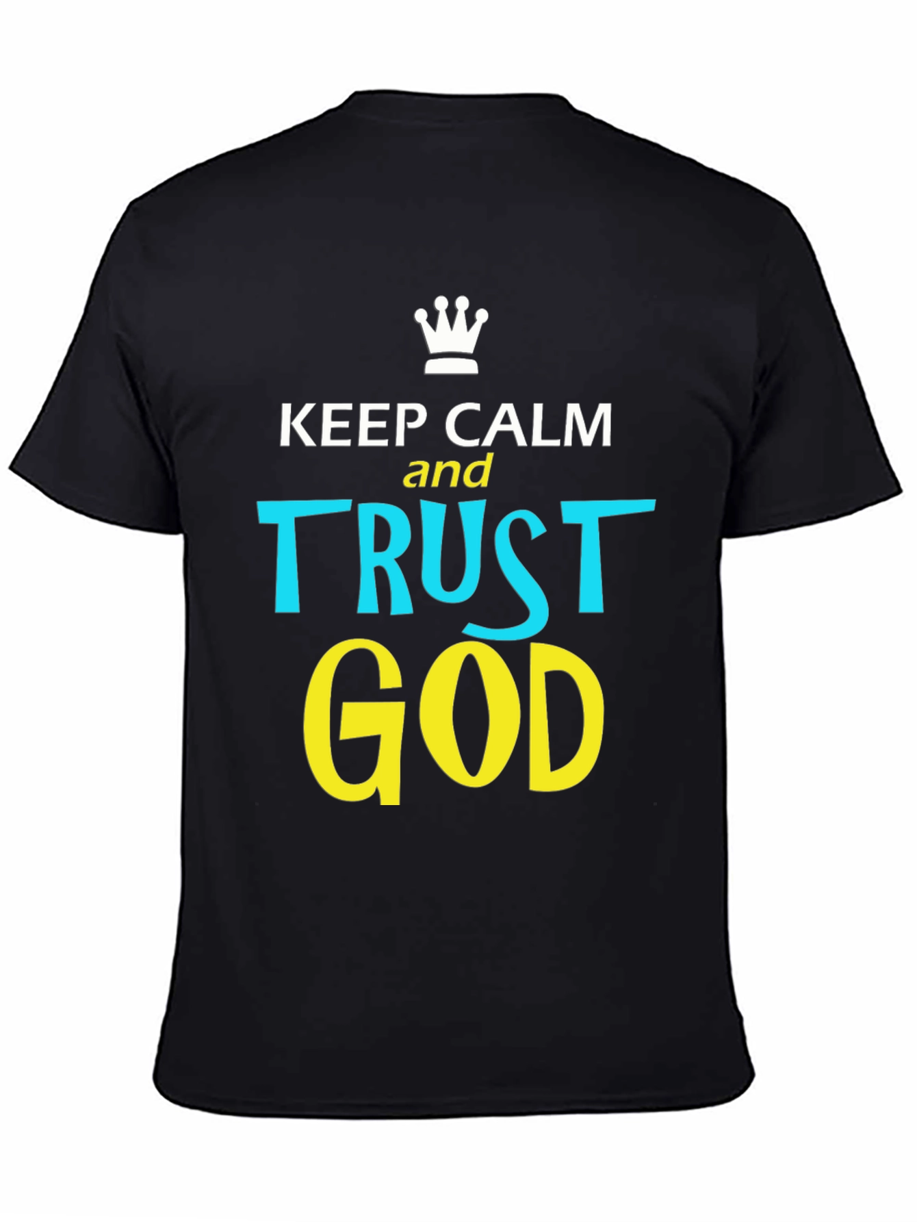 Keep Calm and Trust God Graphic T-Shirt