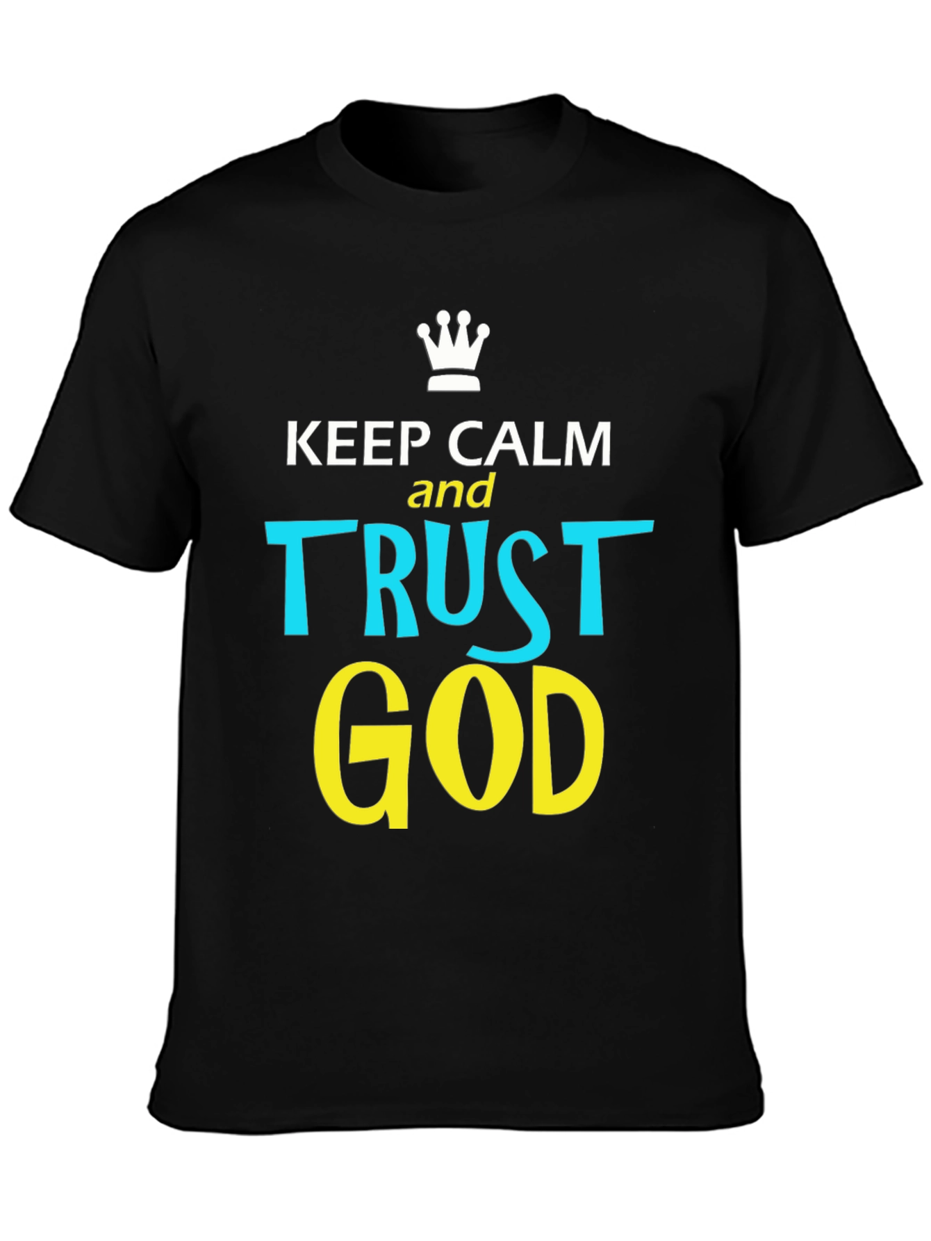 Keep Calm and Trust God Graphic T-Shirt