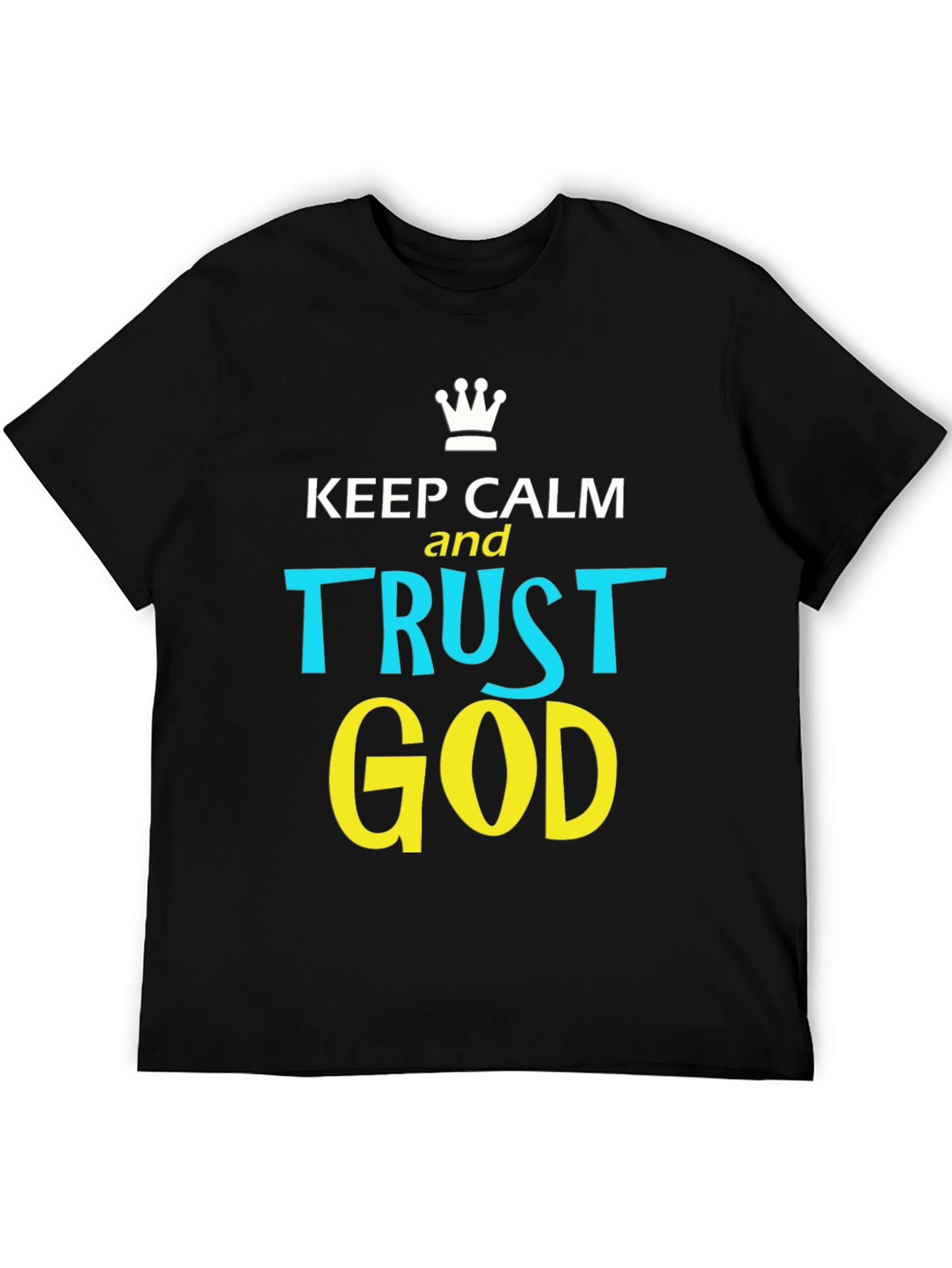 Keep Calm and Trust God Graphic T-Shirt