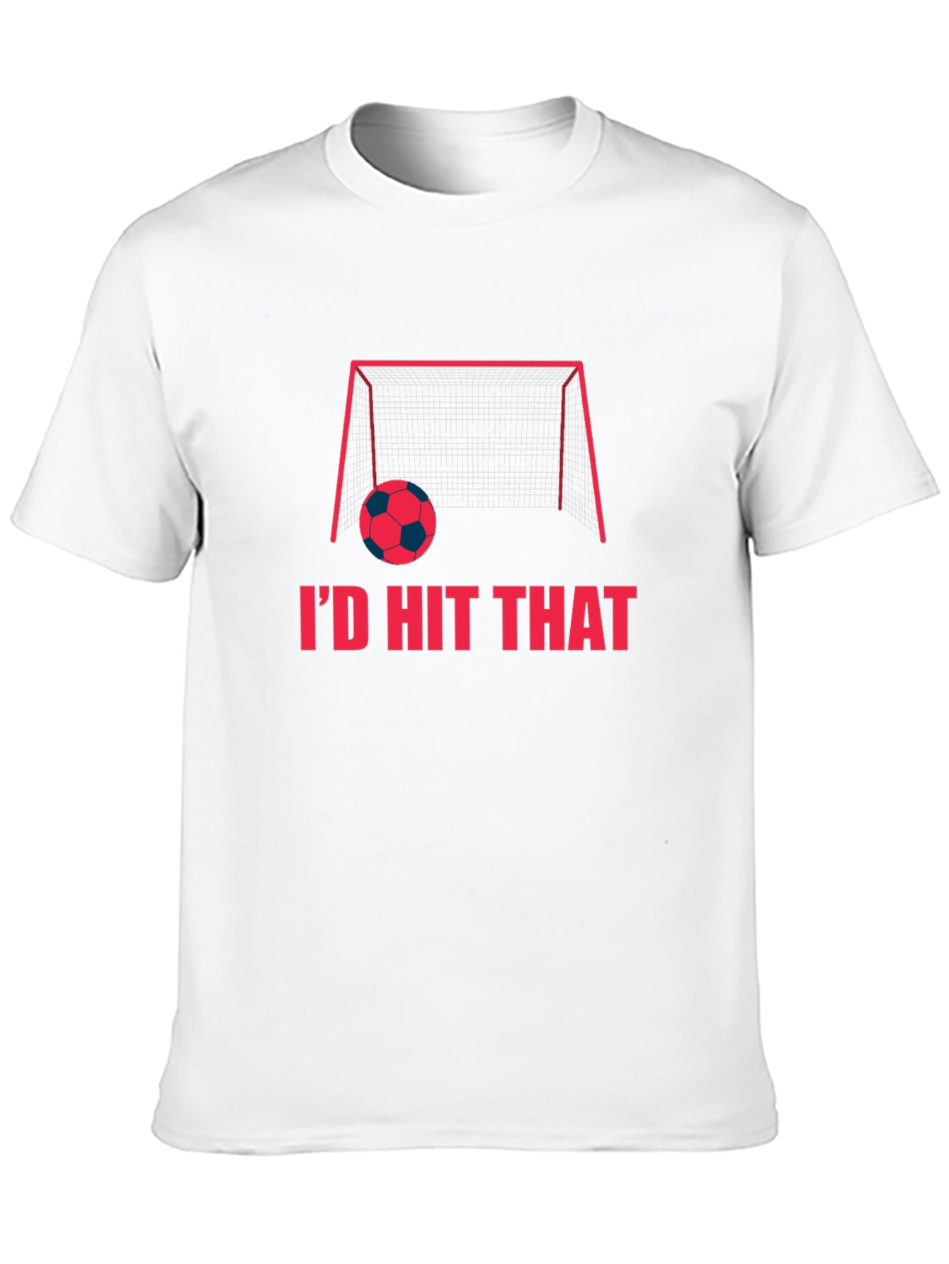 Id Hit That Soccer T-Shirt