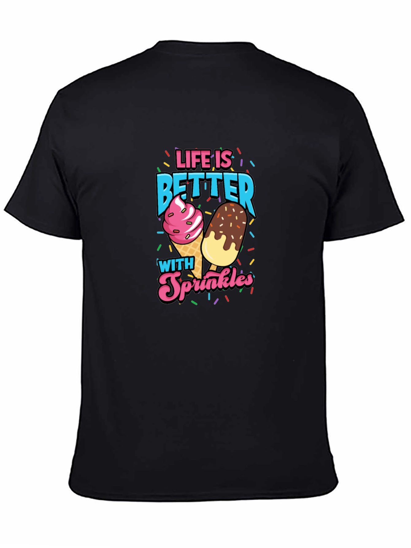 Life is Better With Sprinkles Black T-Shirt