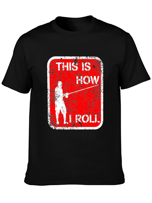 This Is How I Roll T-Shirt - Fishing Graphic Tee