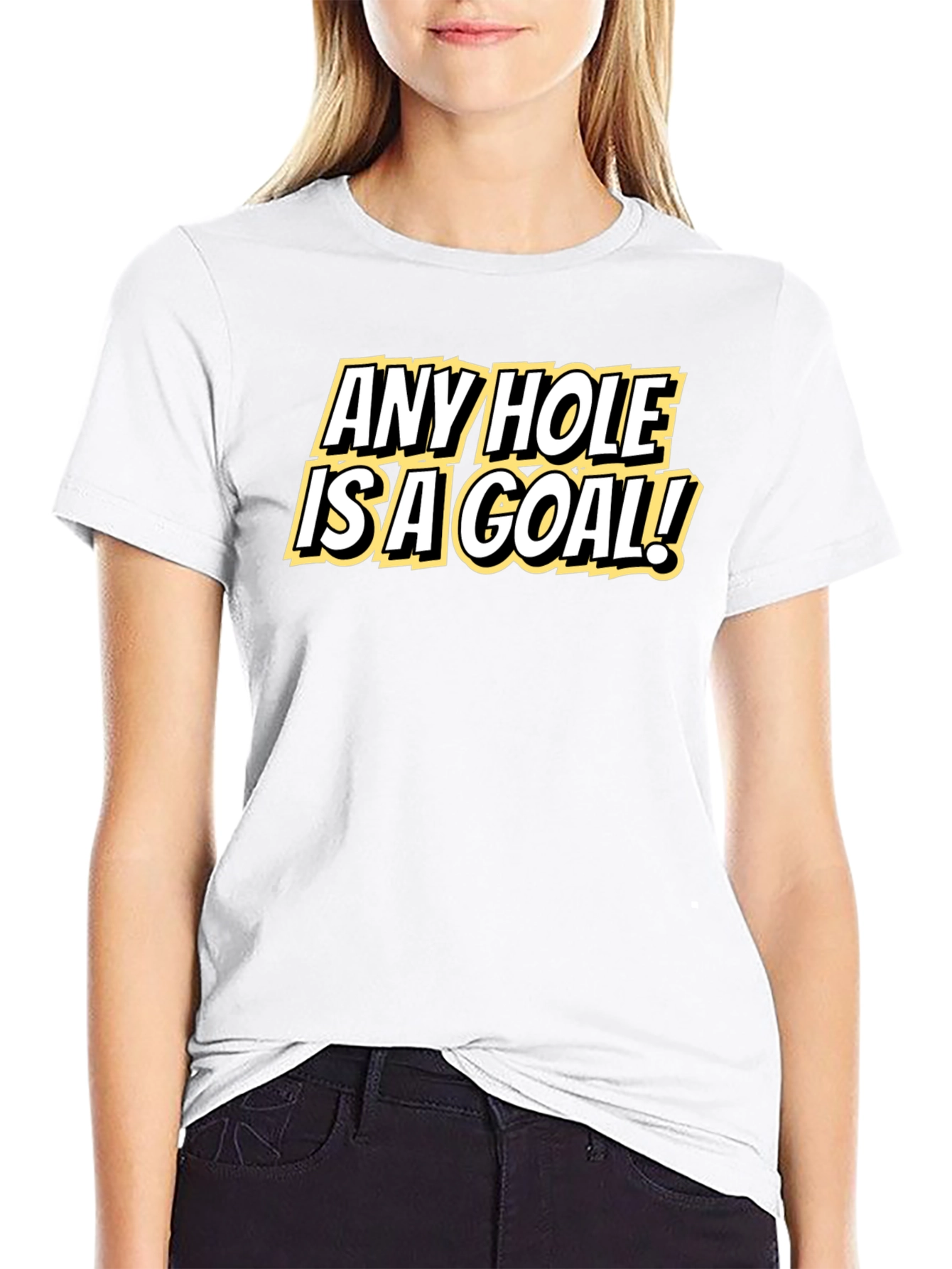 Any Hole Is A Goal Black T-Shirt