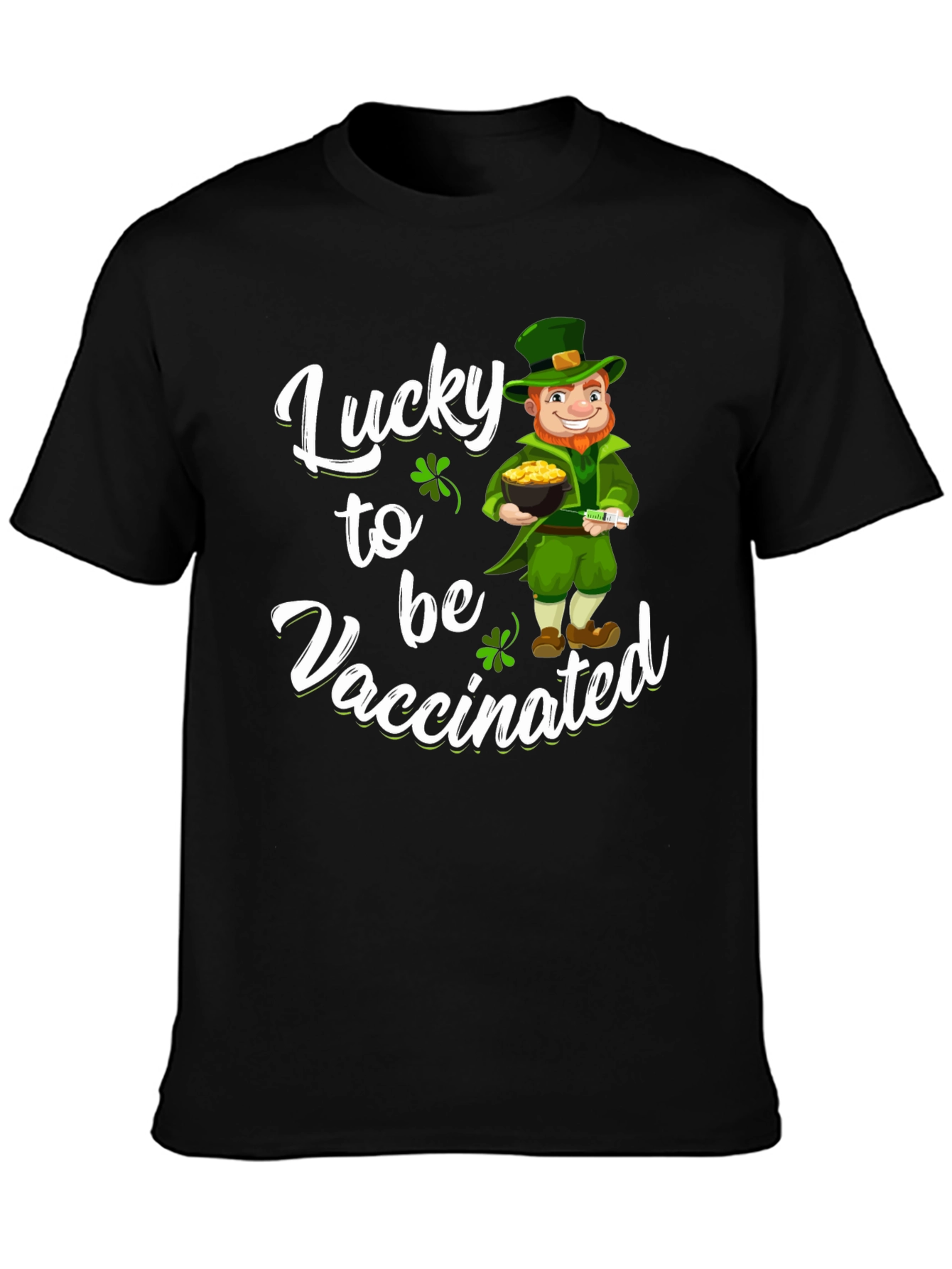 Lucky to be Vaccinated St. Patricks Day T-Shirt