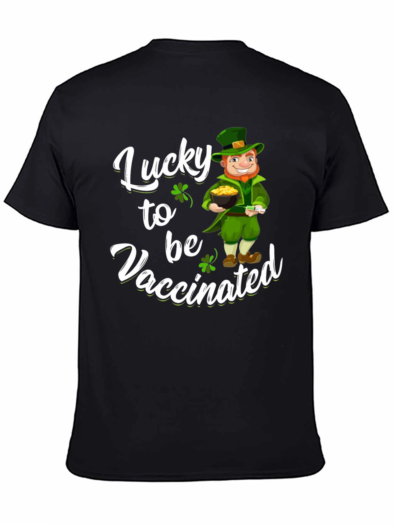 Lucky to be Vaccinated St. Patricks Day T-Shirt