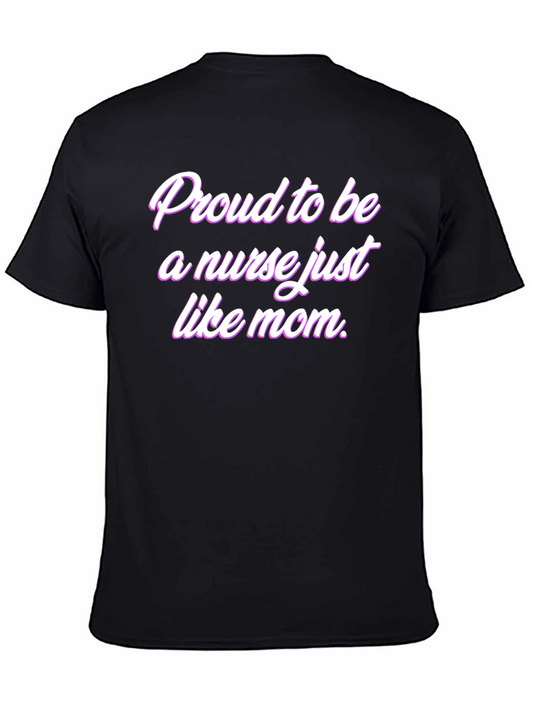 Proud to be a Nurse Like Mom - Black T-Shirt